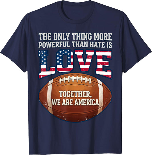 The Only Thing More Powerful Than Hate is Love T-Shirt - T-Shirt | Navy