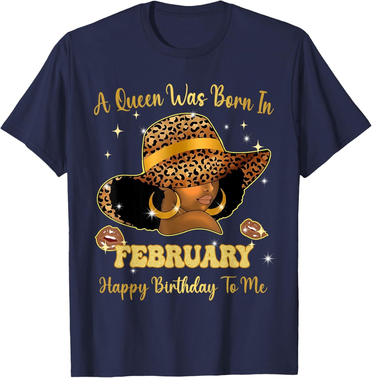 A Queen was Born in February Happy Birthday to Me T-Shirt - T-Shirt | Navy