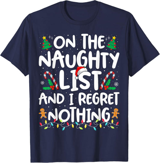 Funny Christmas On The Naughty List and I Regret Nothing T-Shirt - T-Shirt | Navy