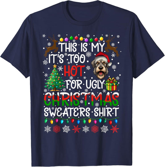 It's Too Hot for Ugly Christmas Sweaters Irish Wolfhound Dog T-Shirt - T-Shirt | Navy