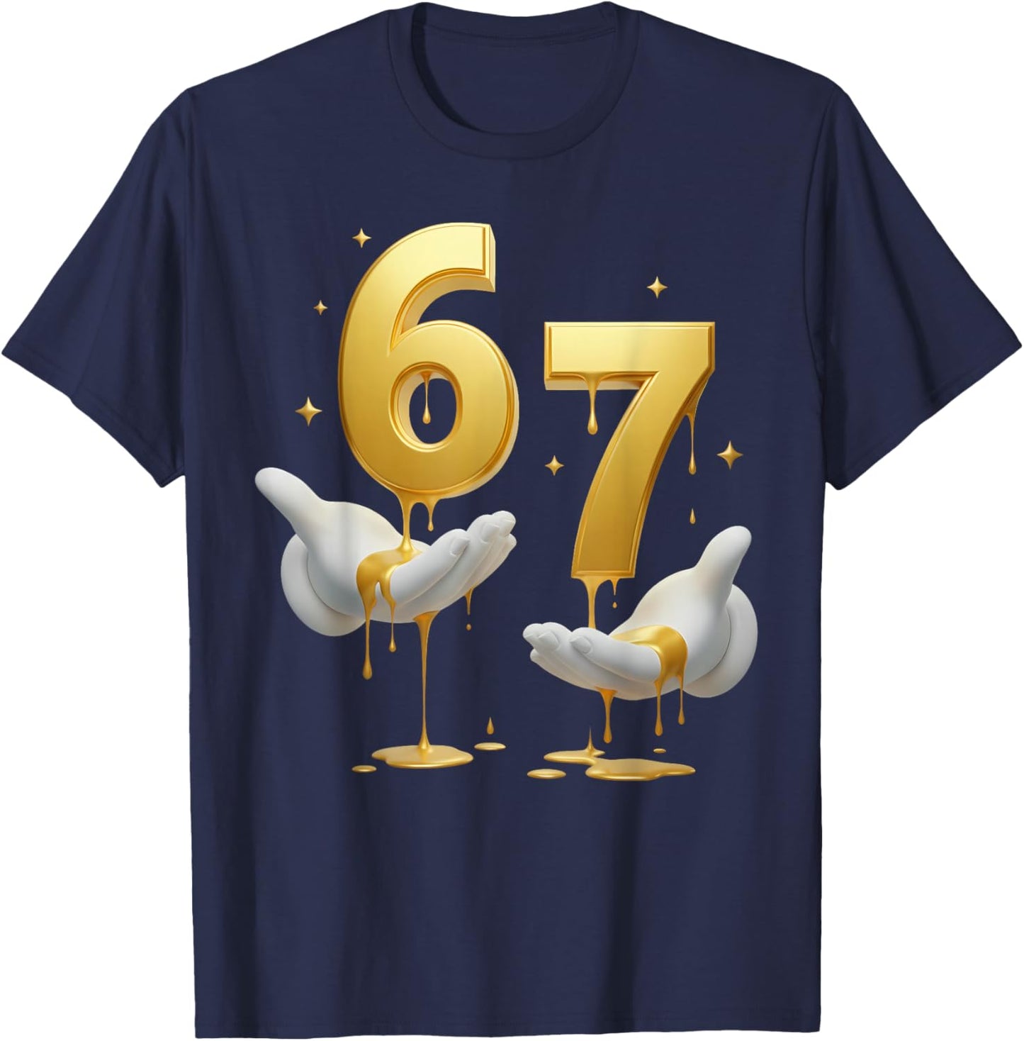 67 Hands Six Seven 6 7 Gold Drip Teens Boys Kids Dripping 67 T-Shirt - T-Shirt | Navy