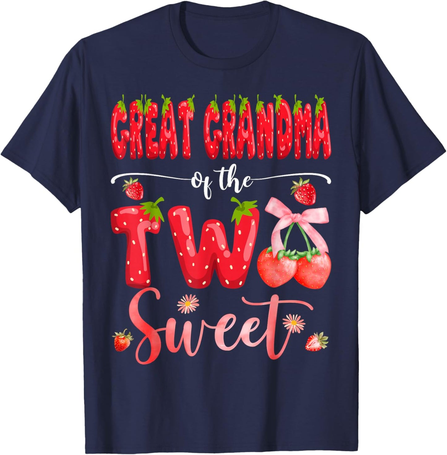 Great Grandma of The Two Sweet 2nd Birthday Girl Strawberry T-Shirt - T-Shirt | Navy