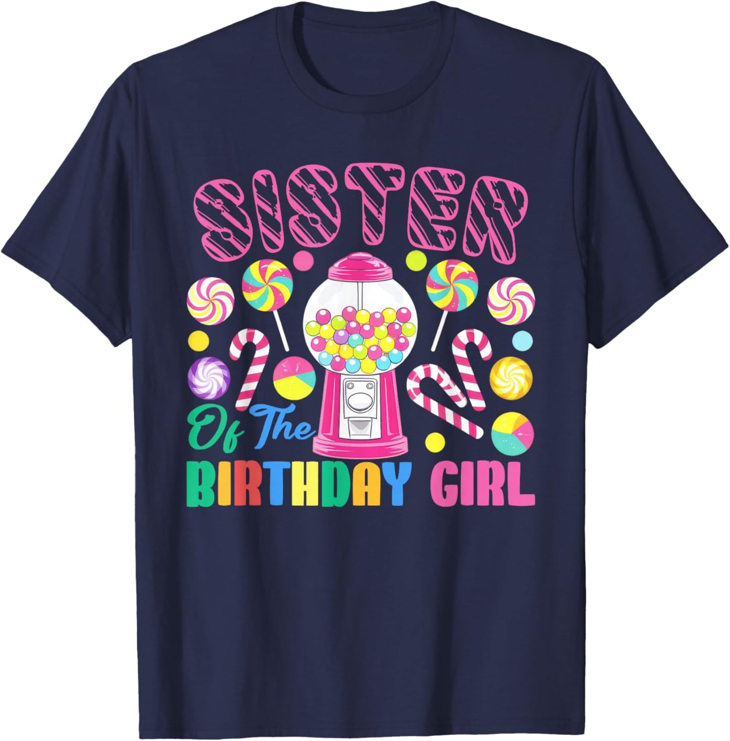 Sister of The Birthday Girl Candyland Matching Family T-Shirt - T-Shirt | Navy