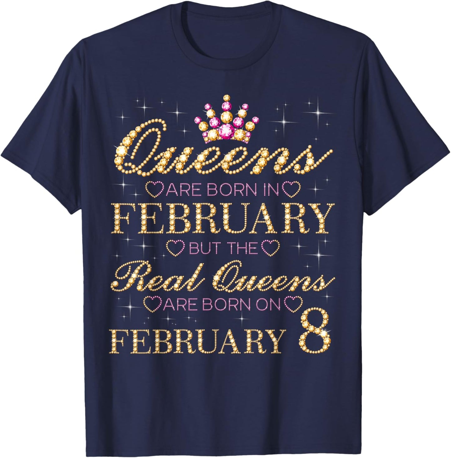 Real Queens are Born On February 8, 8th February Birthday T-Shirt - T-Shirt | Navy