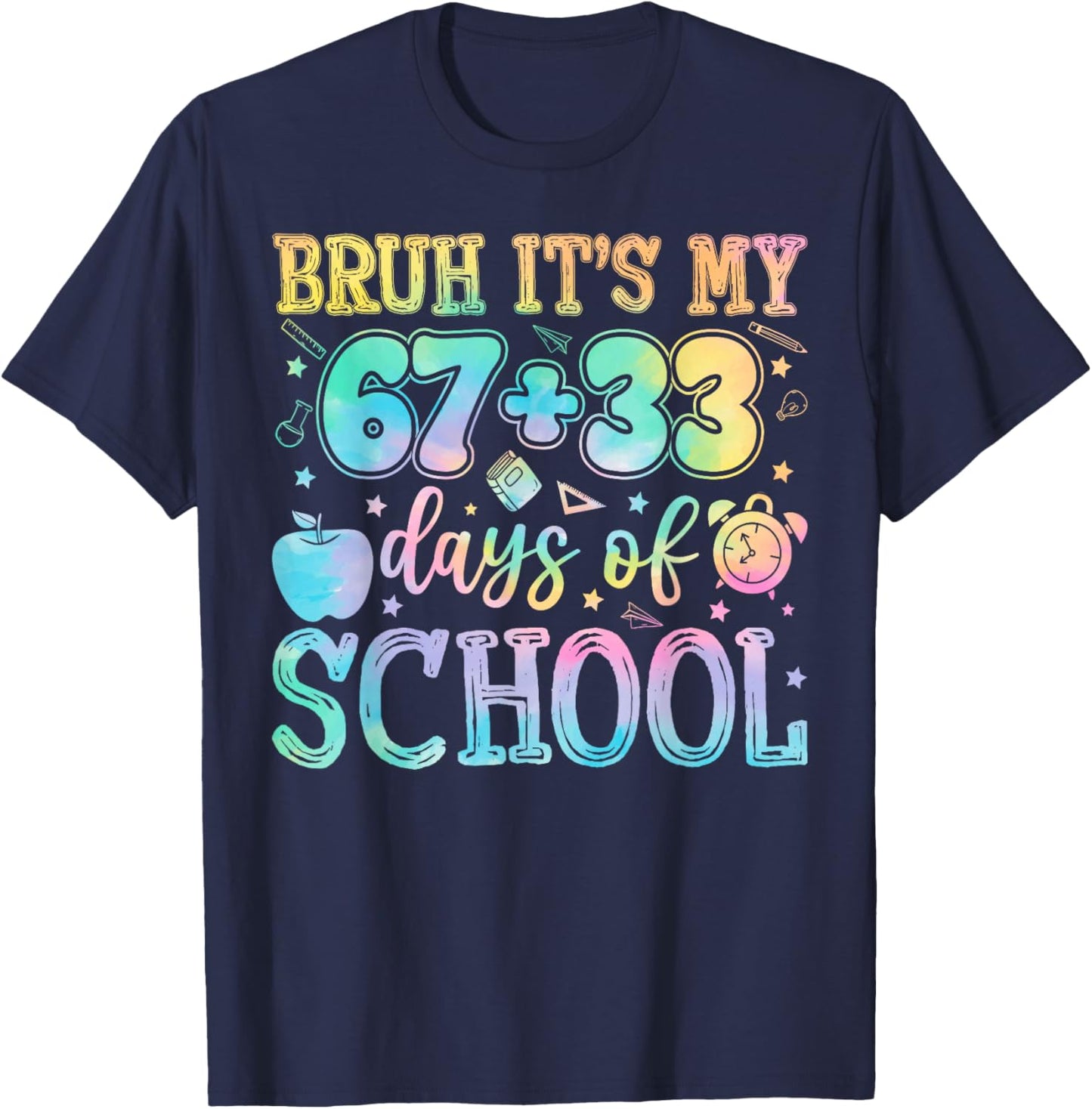 Bruh Its My 67 33 Days of School 100th Day 100 Days Smarter T-Shirt - T-Shirt | Navy