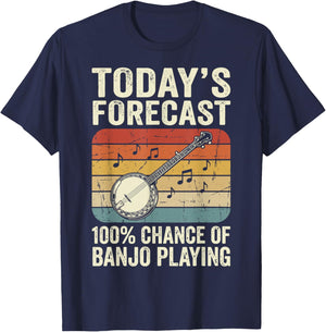 Today's Forecast 100% Chance of Banjo Playing T-Shirt - T-Shirt | Navy