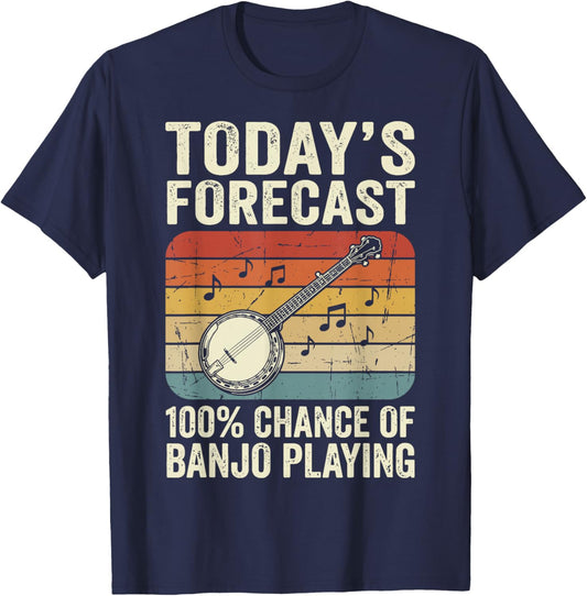 Today's Forecast 100% Chance of Banjo Playing T-Shirt - T-Shirt | Navy