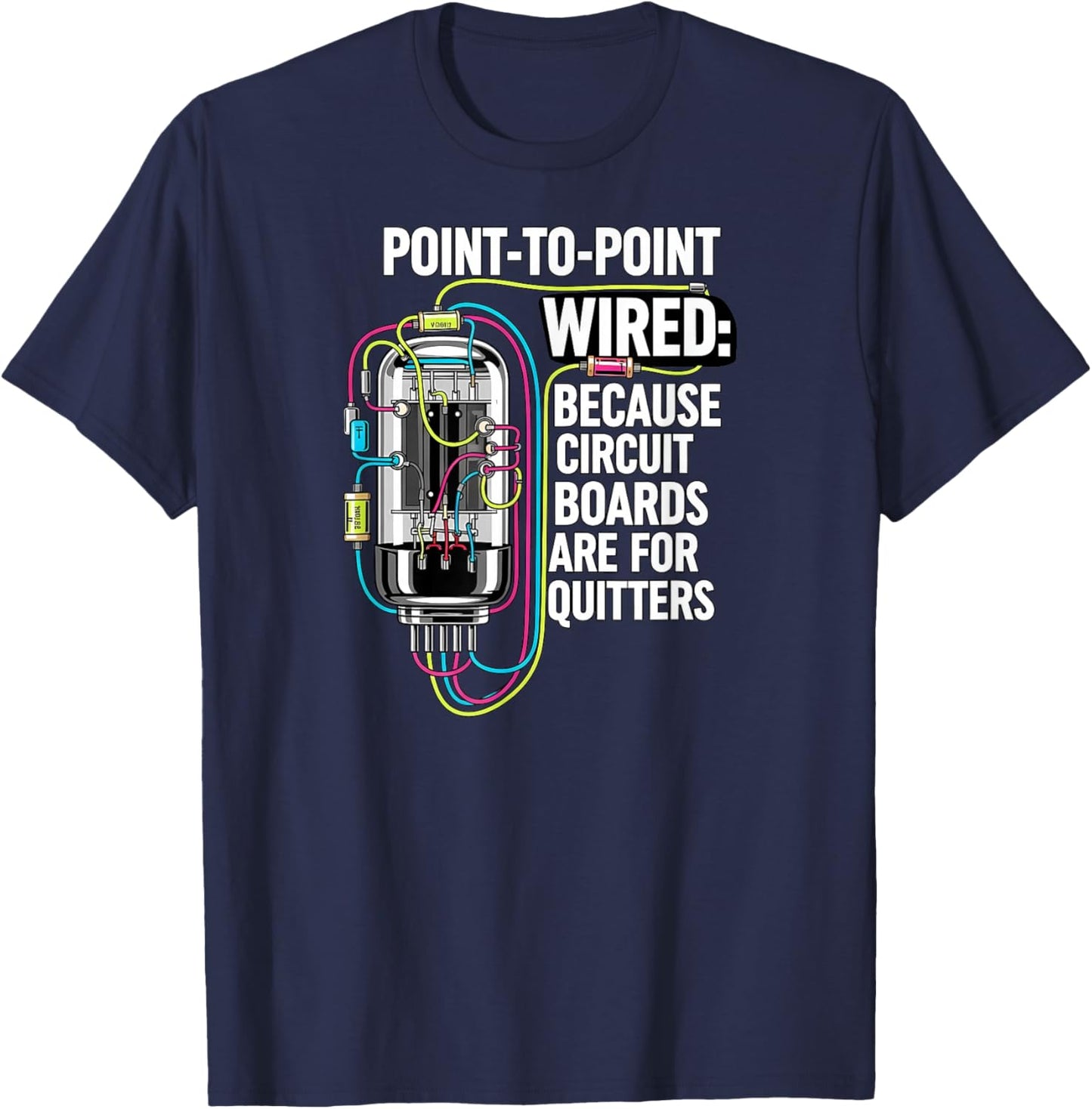Point to Point Wired Vacuum Tube Vintage Audio Amp T-Shirt - T-Shirt | Navy