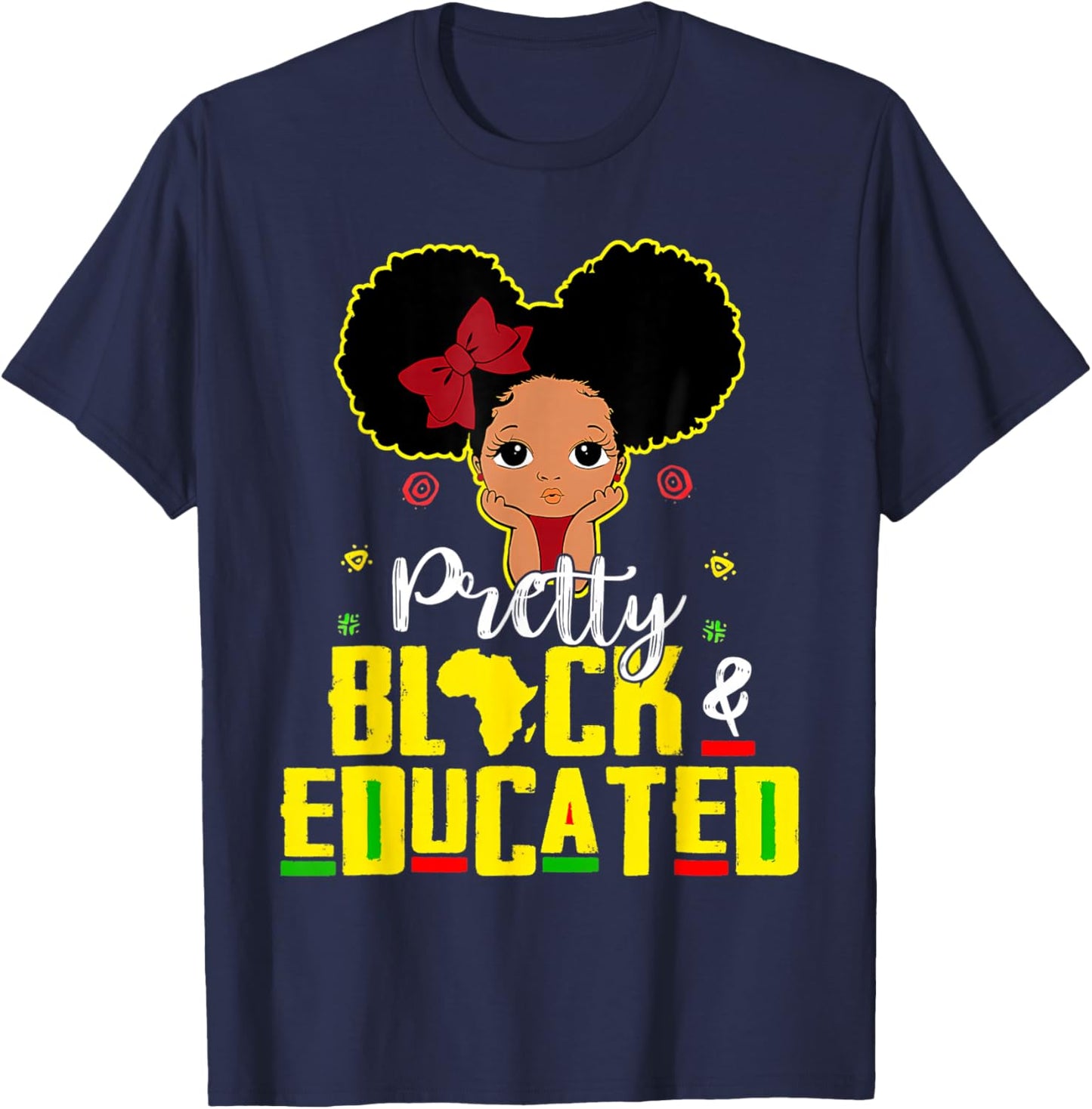 Pretty Black and Educated I Am The Strong African Queen Girl T-Shirt - T-Shirt | Navy