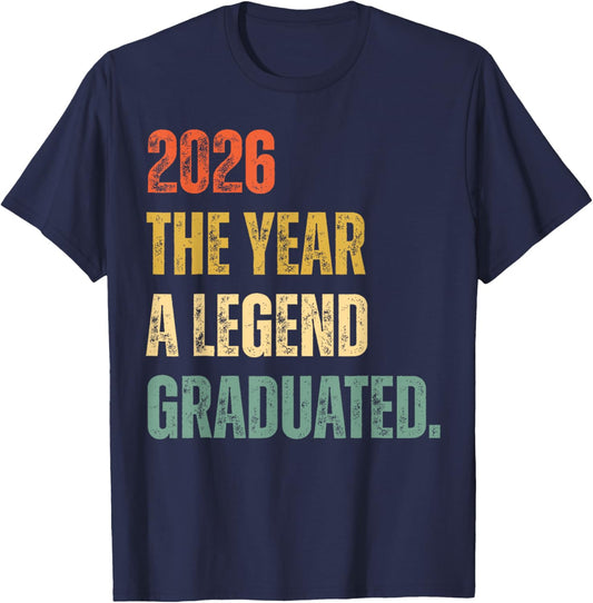 Funny Graduation Senior 2026 The Year A Legend Graduated T-Shirt - T-Shirt | Navy