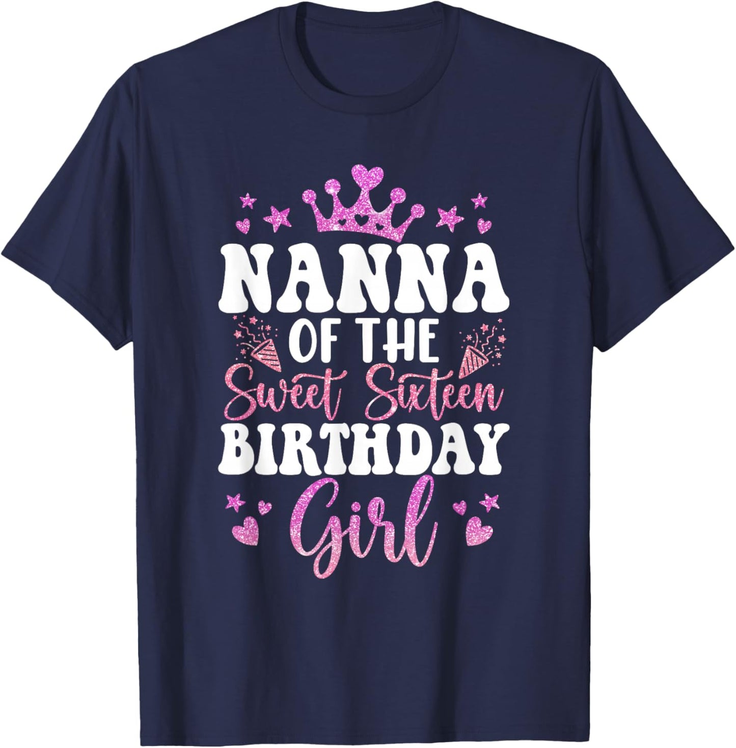 Nanna of The Sweet Sixteen Bday Girl 16th Pink Crown T-Shirt - T-Shirt | Navy