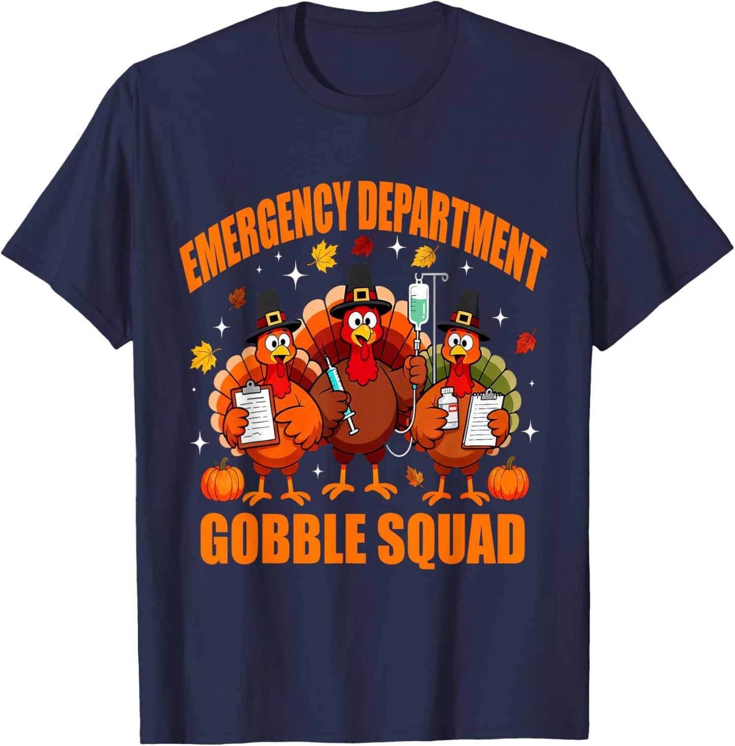 Emergency Department Gobble Squad ER Thanksgiving Nurse T-Shirt - T-Shirt | Navy