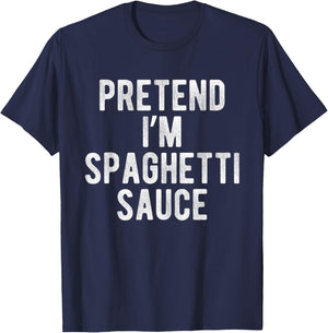 Pretend I’m Spaghetti Sauce Funny Costume Lazy Halloween T-Shirt - T-Shirt | Navy