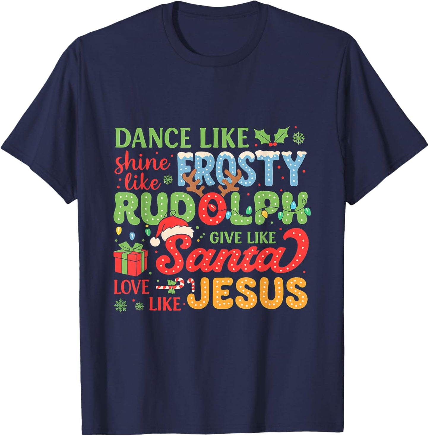 Santa Jesus Funny Matching Xmas Dance Like Frosty Rudolph T-Shirt - T-Shirt | Navy