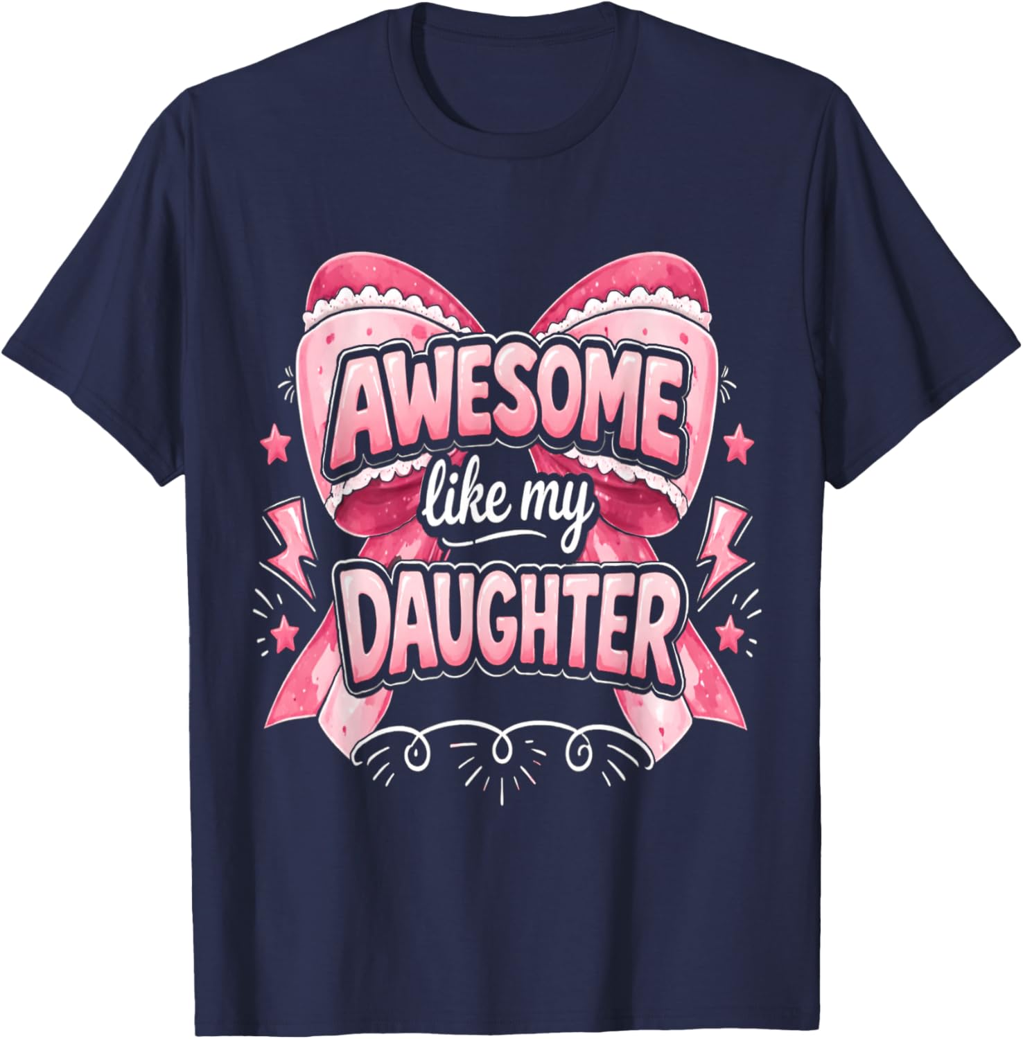 Awesome Like My Daughter Coquette Bow T-Shirt - T-Shirt | Navy