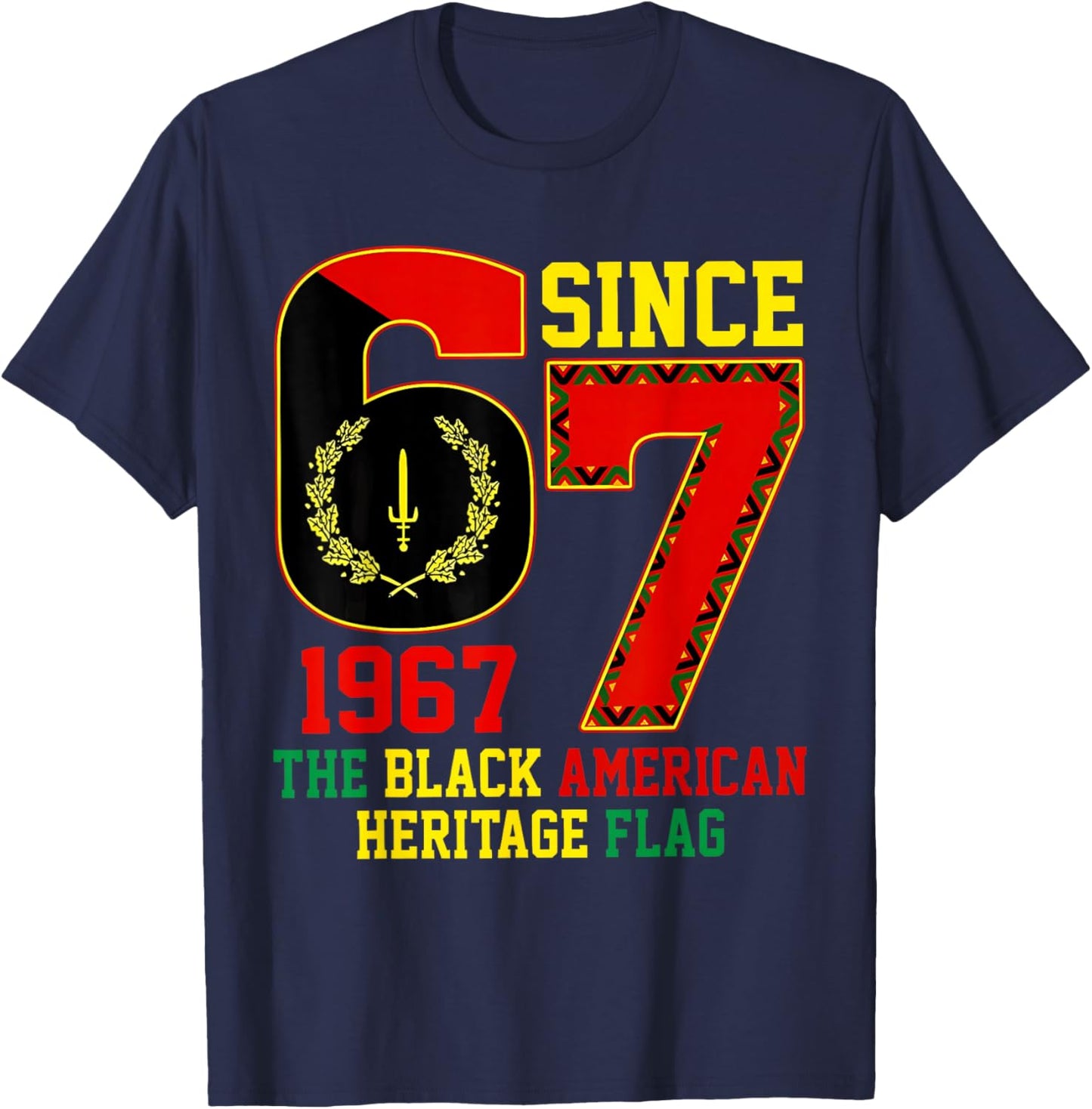 Six Seven 67 Since 1967 Black American Heritage Flag History T-Shirt - T-Shirt | Navy