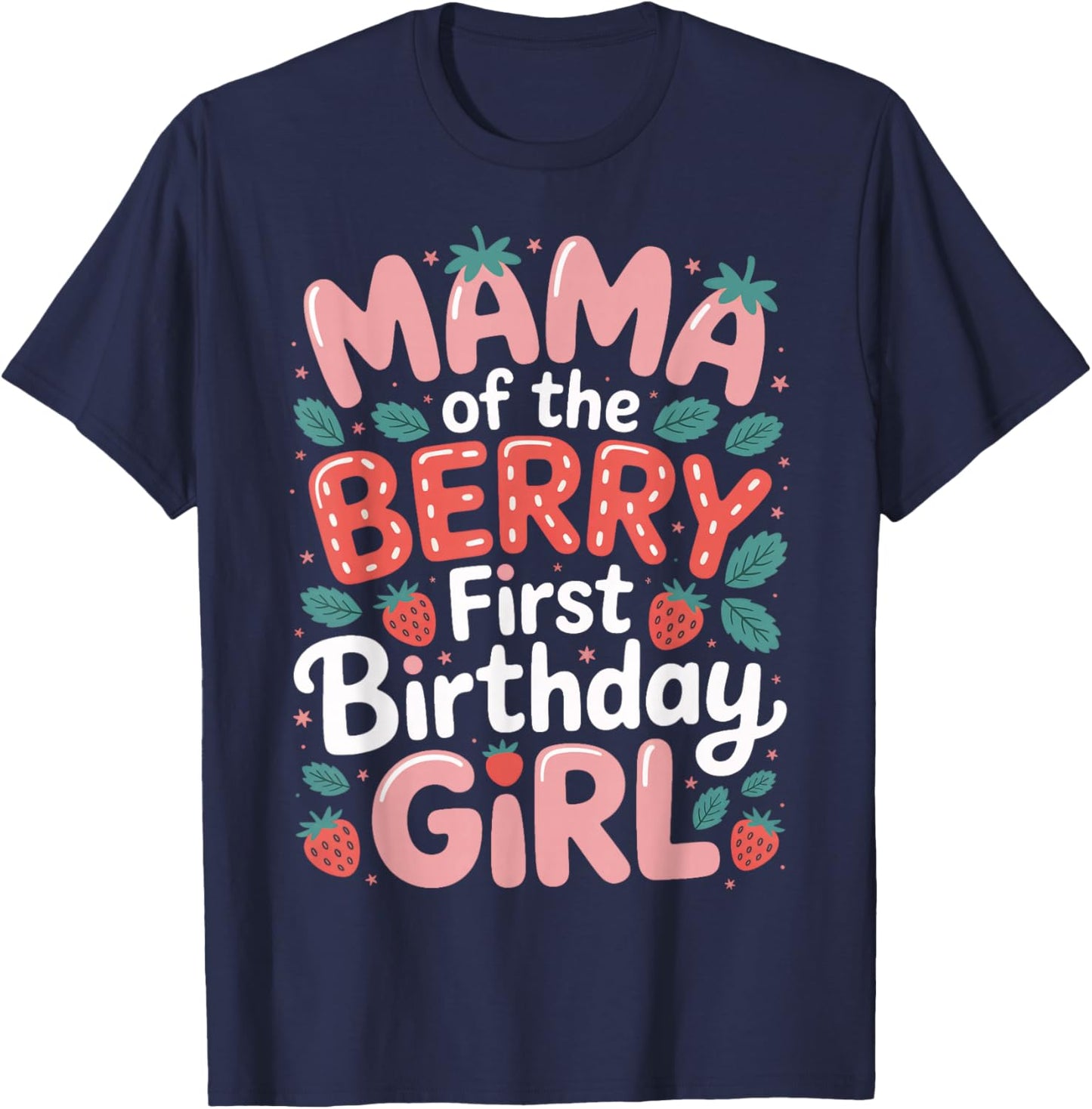 Mama of The Berry First Birthday Girl for Mom Look T-Shirt - T-Shirt | Navy