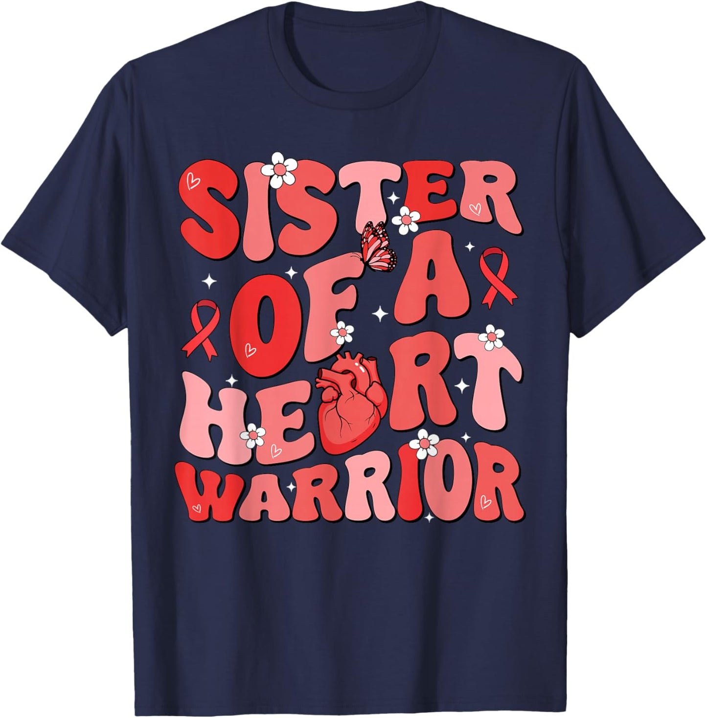Sister of a Heart Warrior Heart Disease Awareness CHD Go Red T-Shirt - T-Shirt | Navy