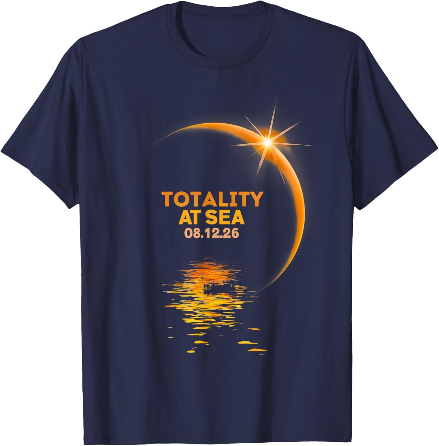 Totality At Sea 08 12 26 Total Solar Eclipse Sky Watchers T-Shirt - T-Shirt | Navy