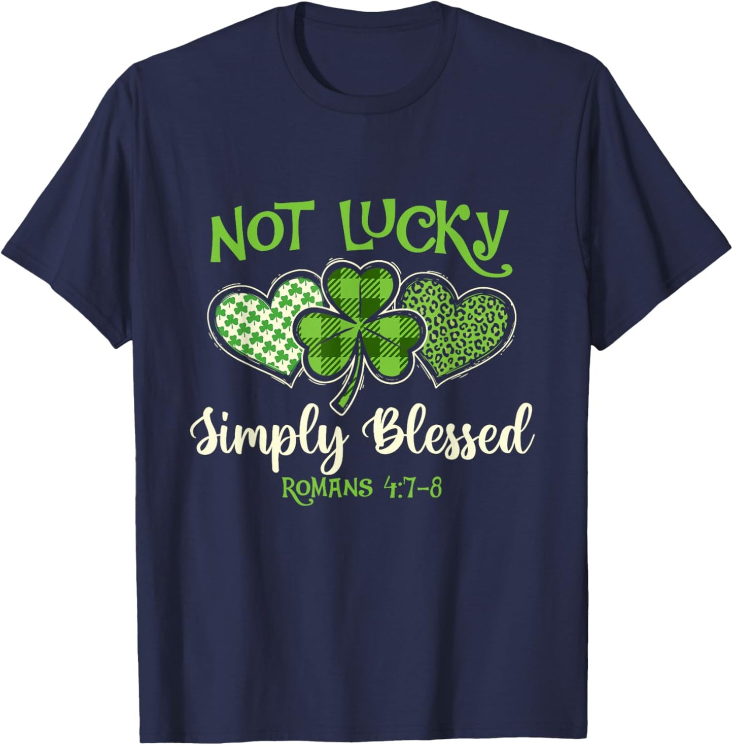 Not Lucky Simply Blessed - St Patrick's Day Irish Pride T-Shirt - T-Shirt | Navy