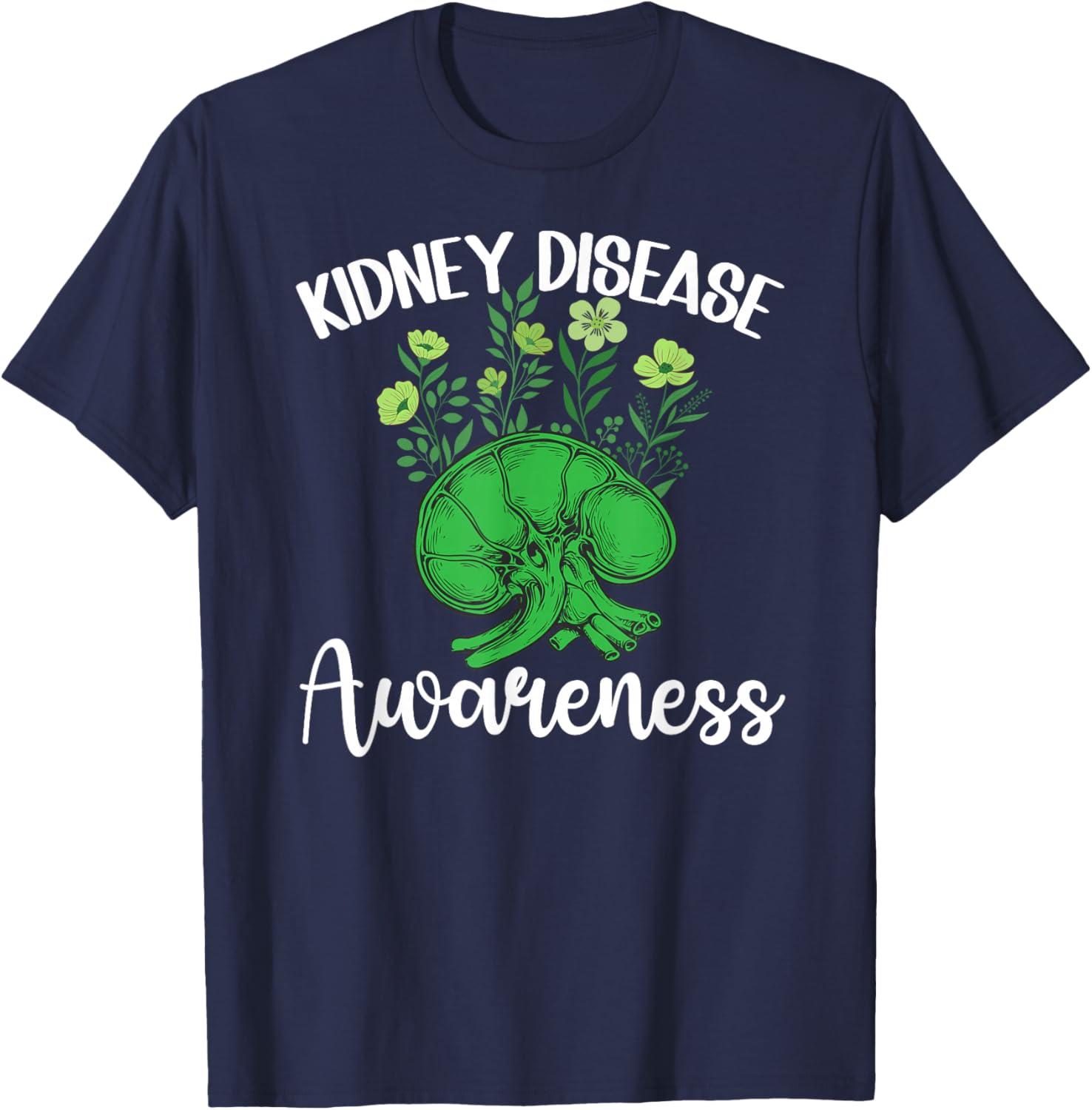 Kidney Disease Awareness Flowers Kidney Disease Warrior T-Shirt - T-Shirt | Navy