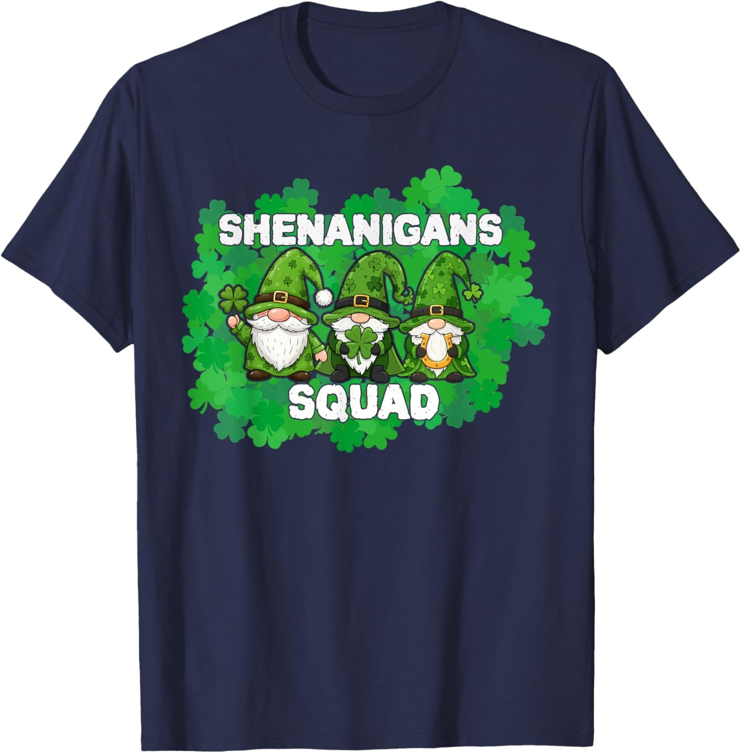 Good Lucky Irish Gnome St Patricks Day Shenanigans Squad T-Shirt - T-Shirt | Navy