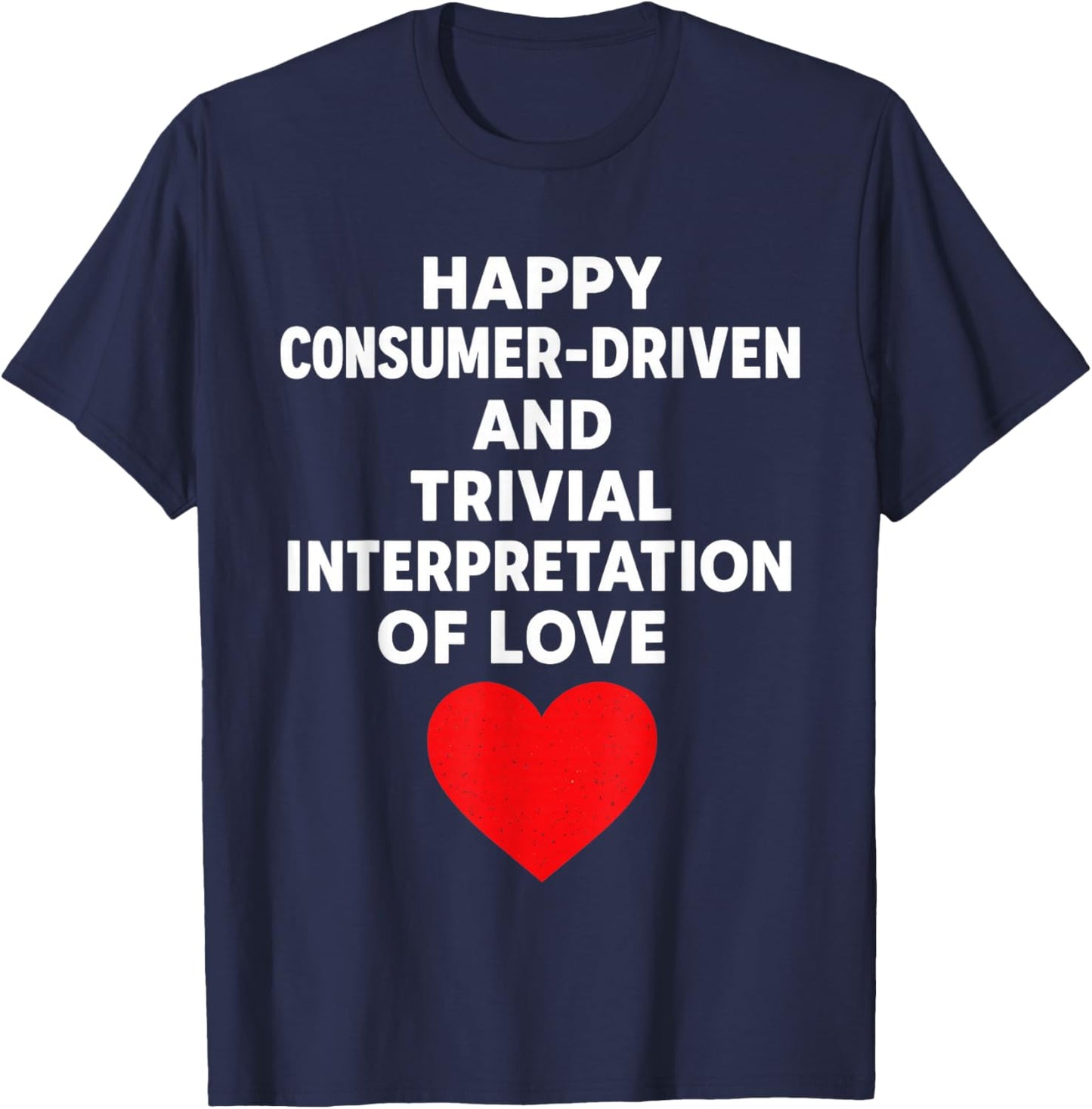 Anti Valentines Day Sarcastic Singles Awareness Day T-Shirt - T-Shirt | Navy