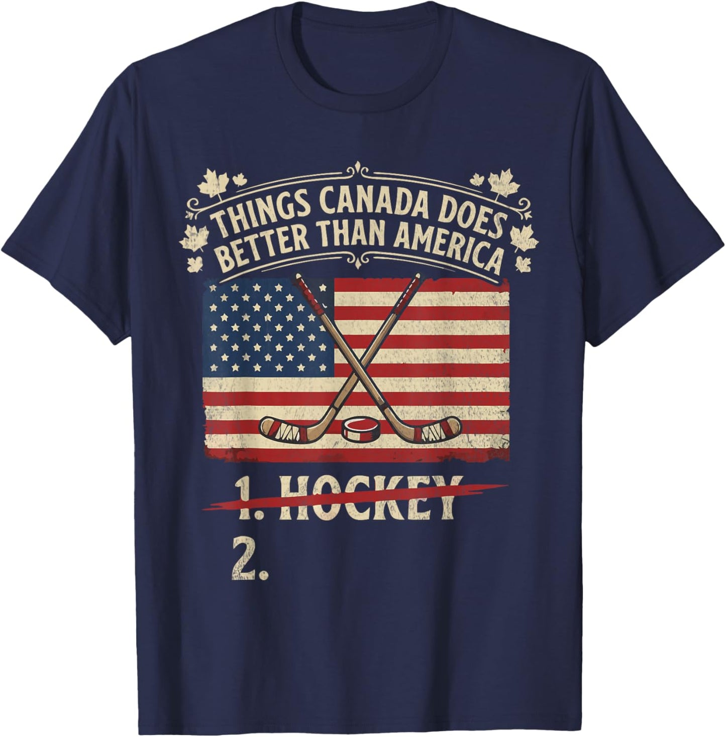 Things Canada Does Better Than America T-Shirt - T-Shirt | Navy