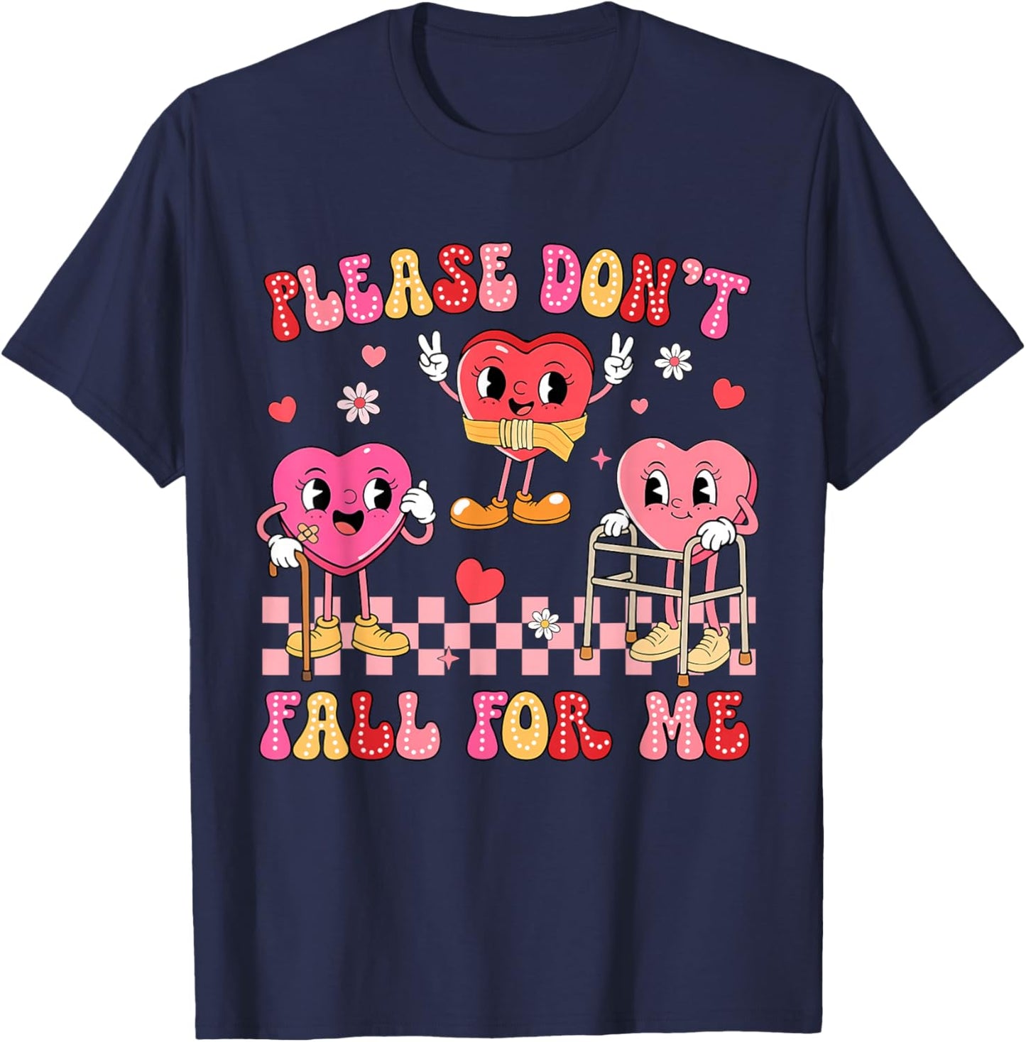 Valentine Please Don't Fall for Me PT Physical Therapists T-Shirt - T-Shirt | Navy