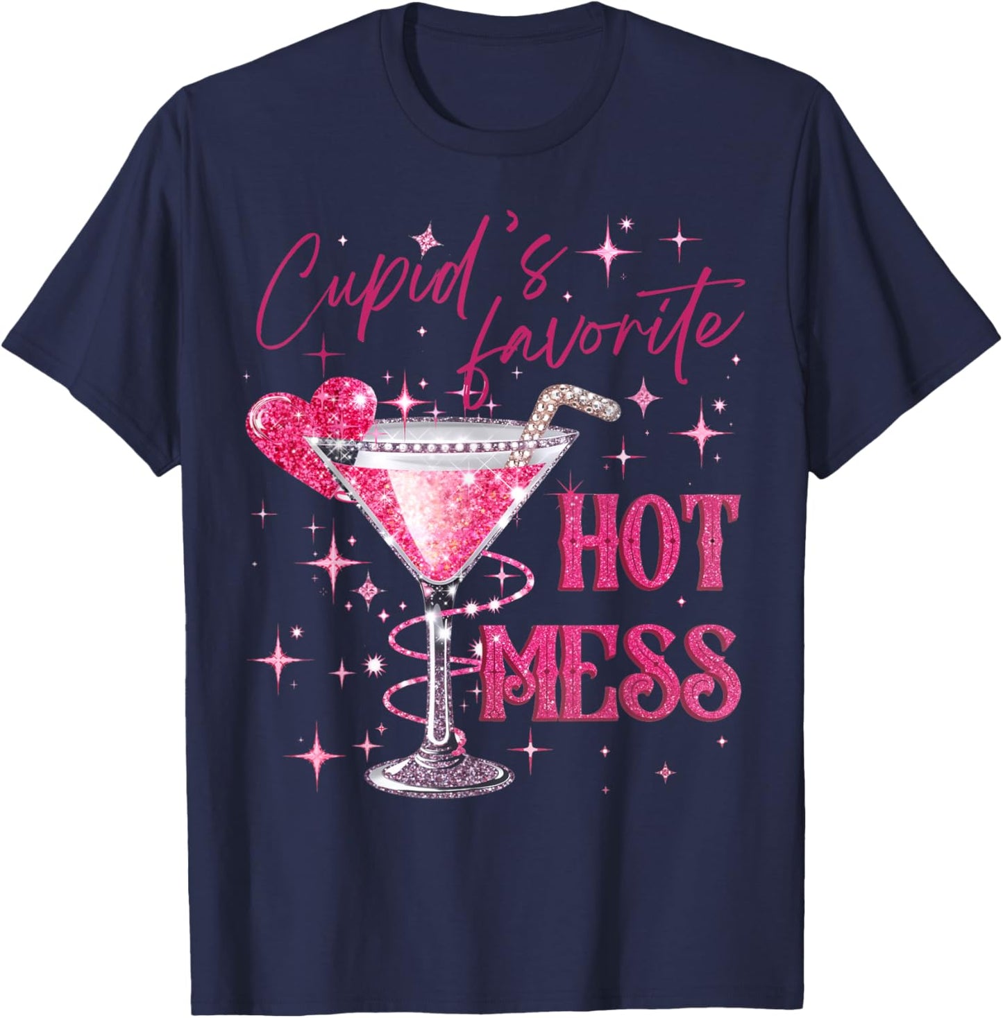 Pink Cupid's Favorite Hot Valentines Mess Martini Margarita T-Shirt - T-Shirt | Navy