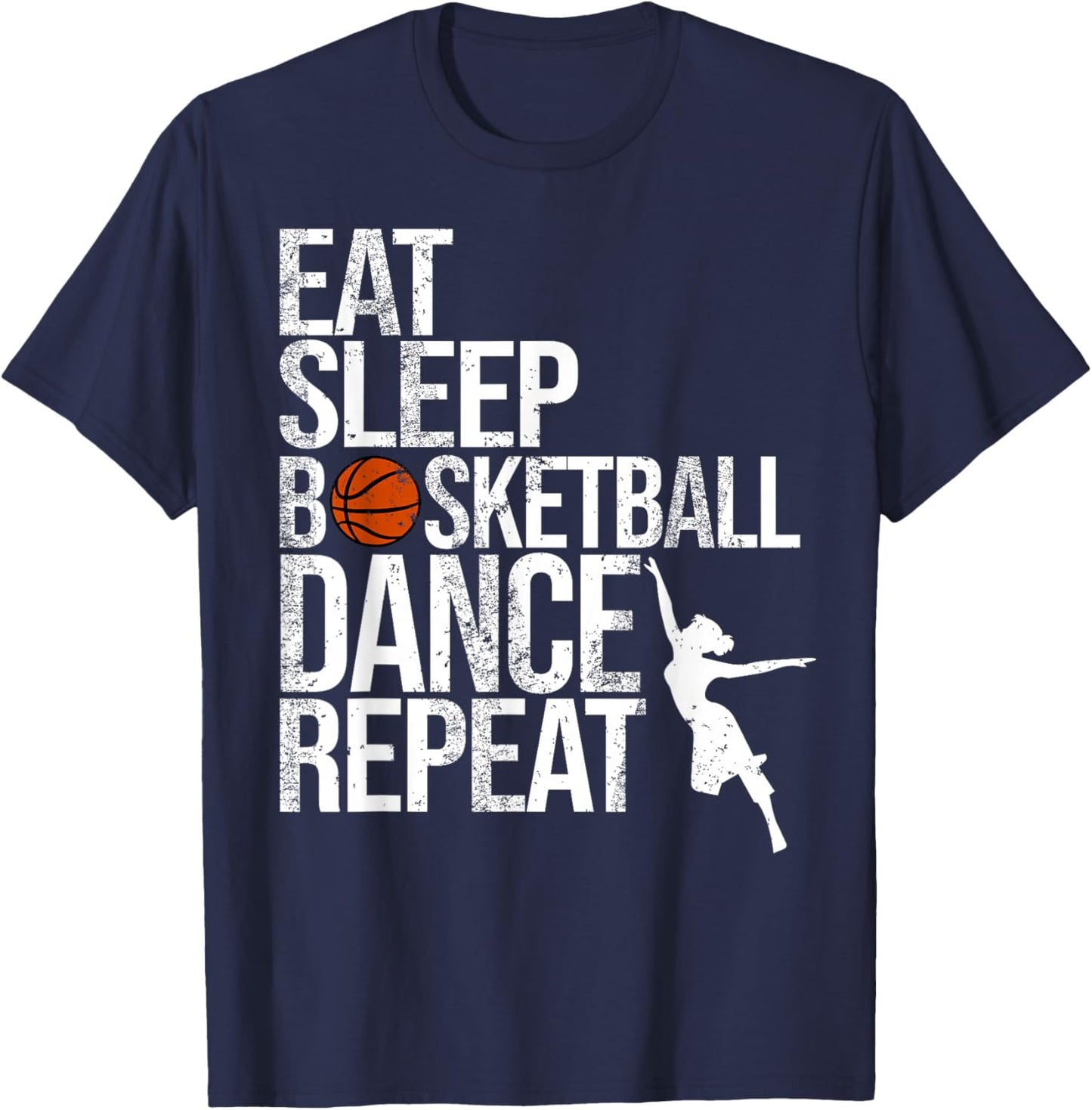 Eat Sleep Basketball Dance Repeat Funny Sport Player Dancer T-Shirt - T-Shirt | Navy