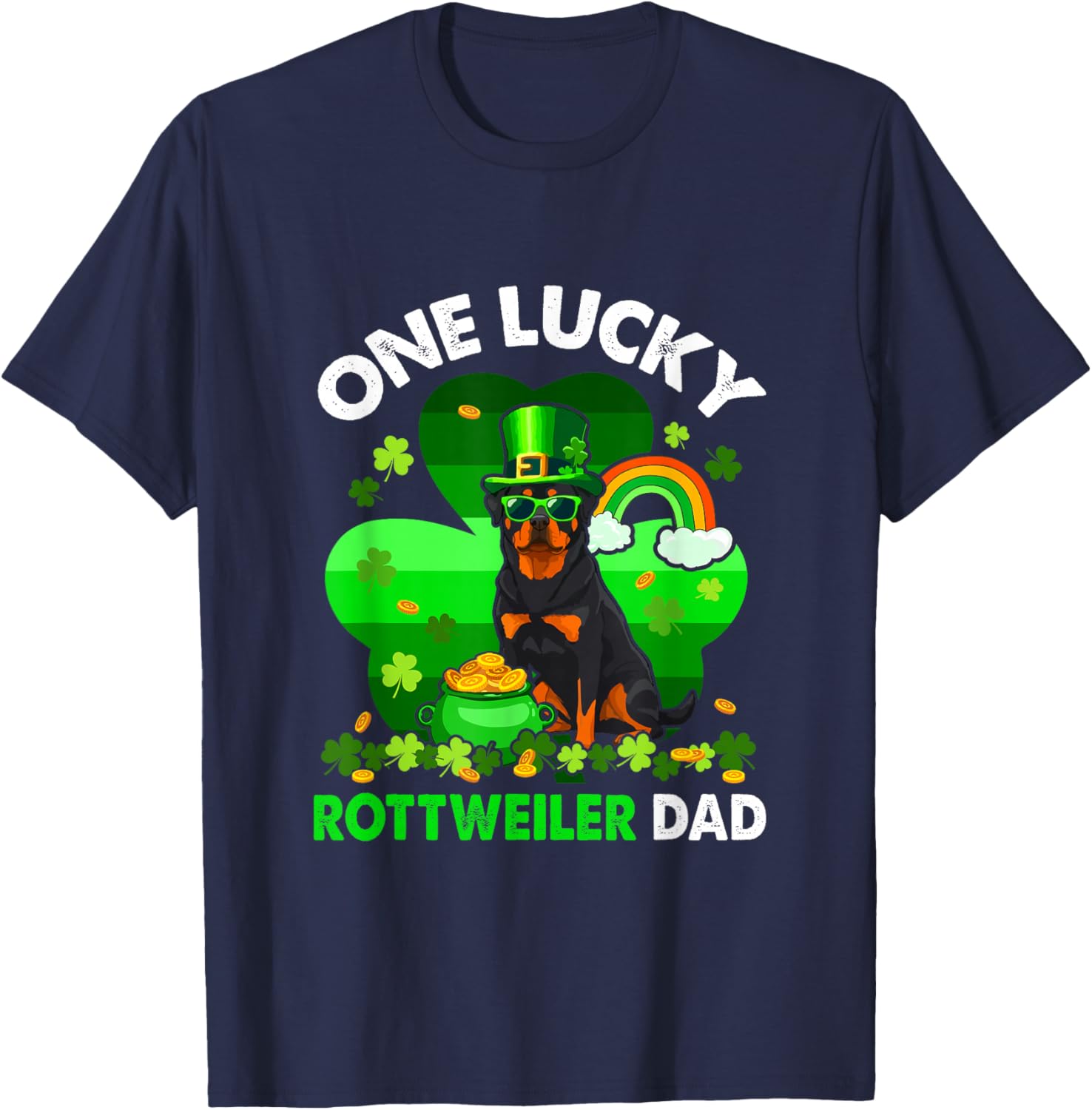 One Lucky St. Patrick's Day Rottweiler Dad Dog Owner Irish T-Shirt - T-Shirt | Navy