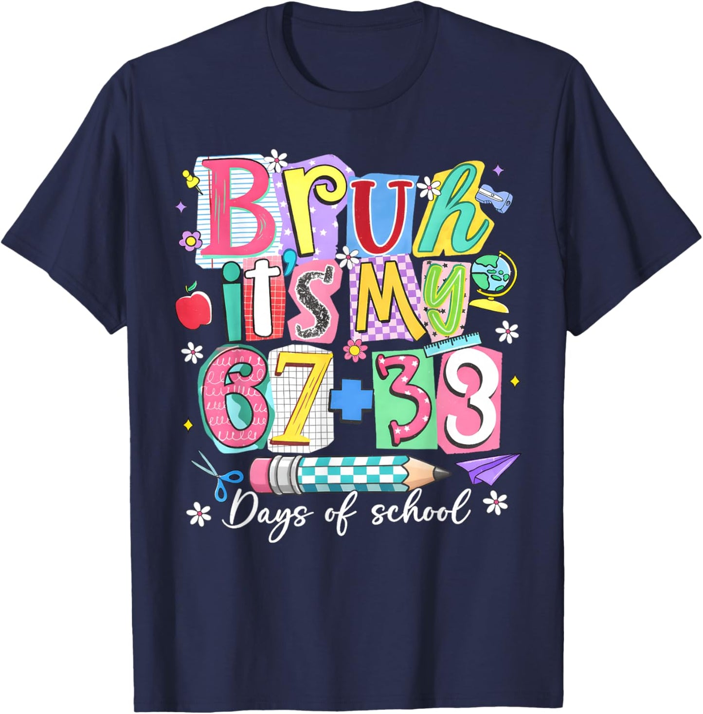 Bruh Its My 67 + 33 100th Days of School Boy Girl Teacher T-Shirt - T-Shirt | Navy