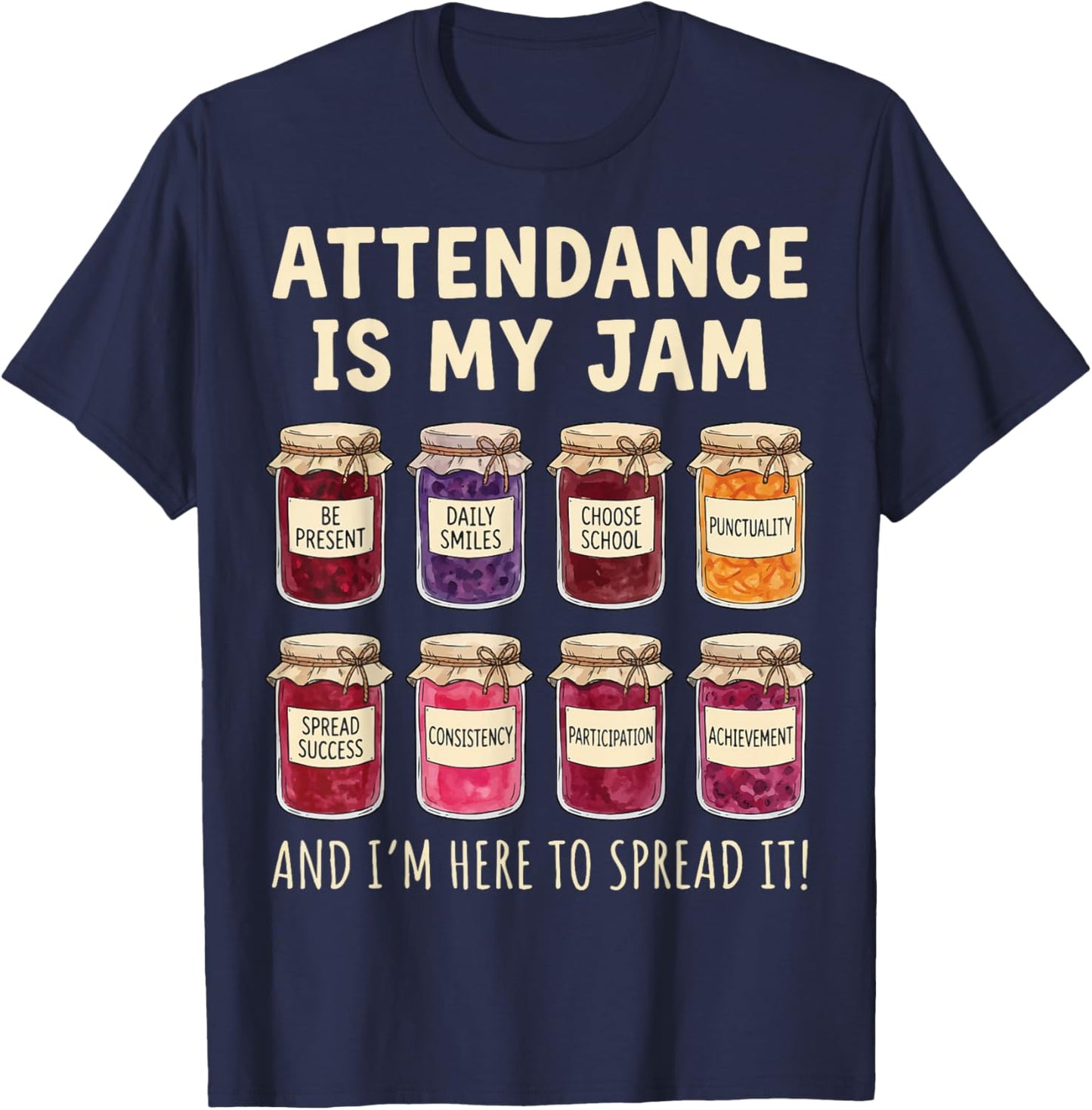 Attendance is My Jam T-Shirt - T-Shirt | Navy