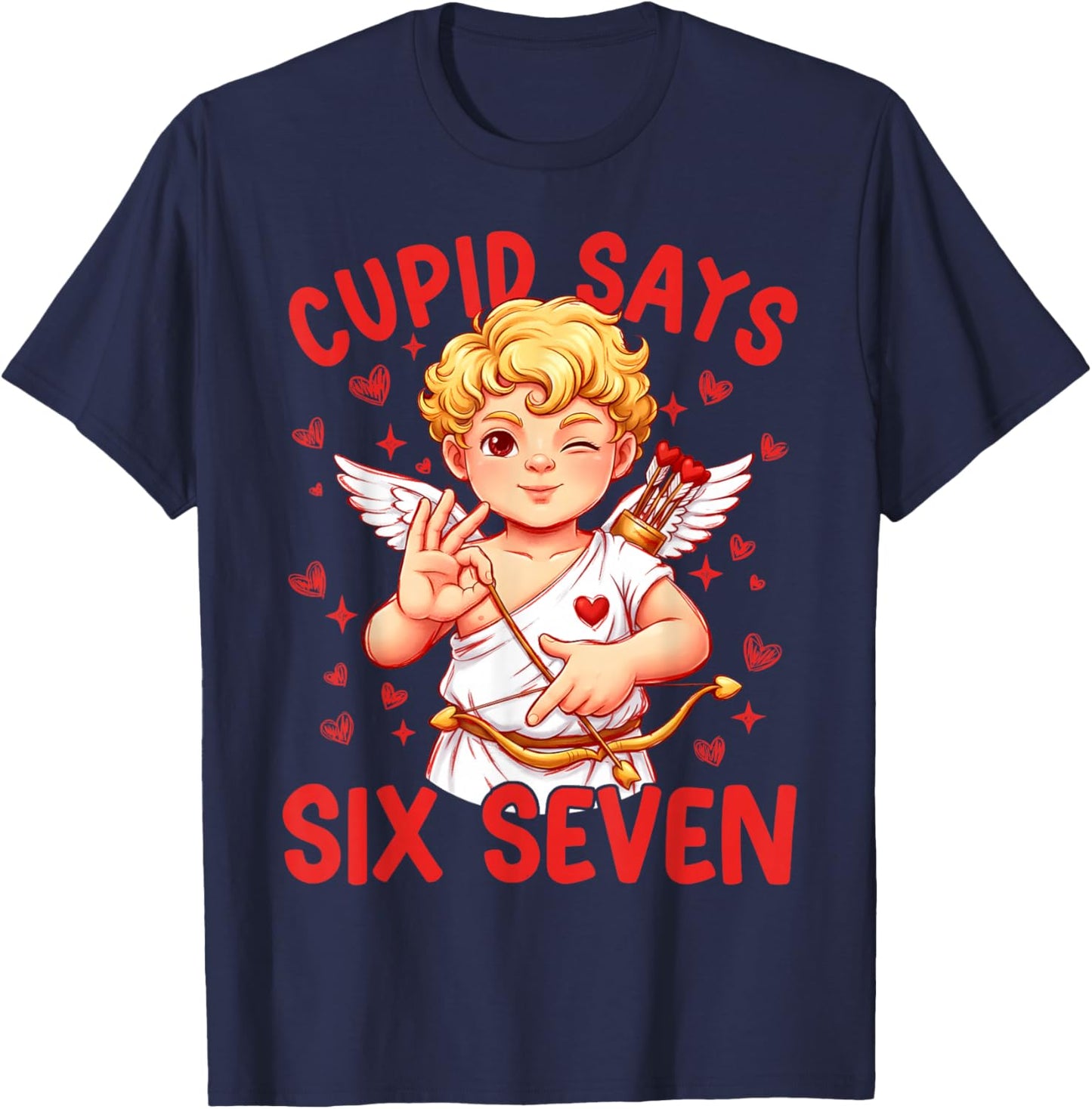 Funny Cupid Says Six Seven 67 Meme Valentines Day Boys Girls T-Shirt - T-Shirt | Navy