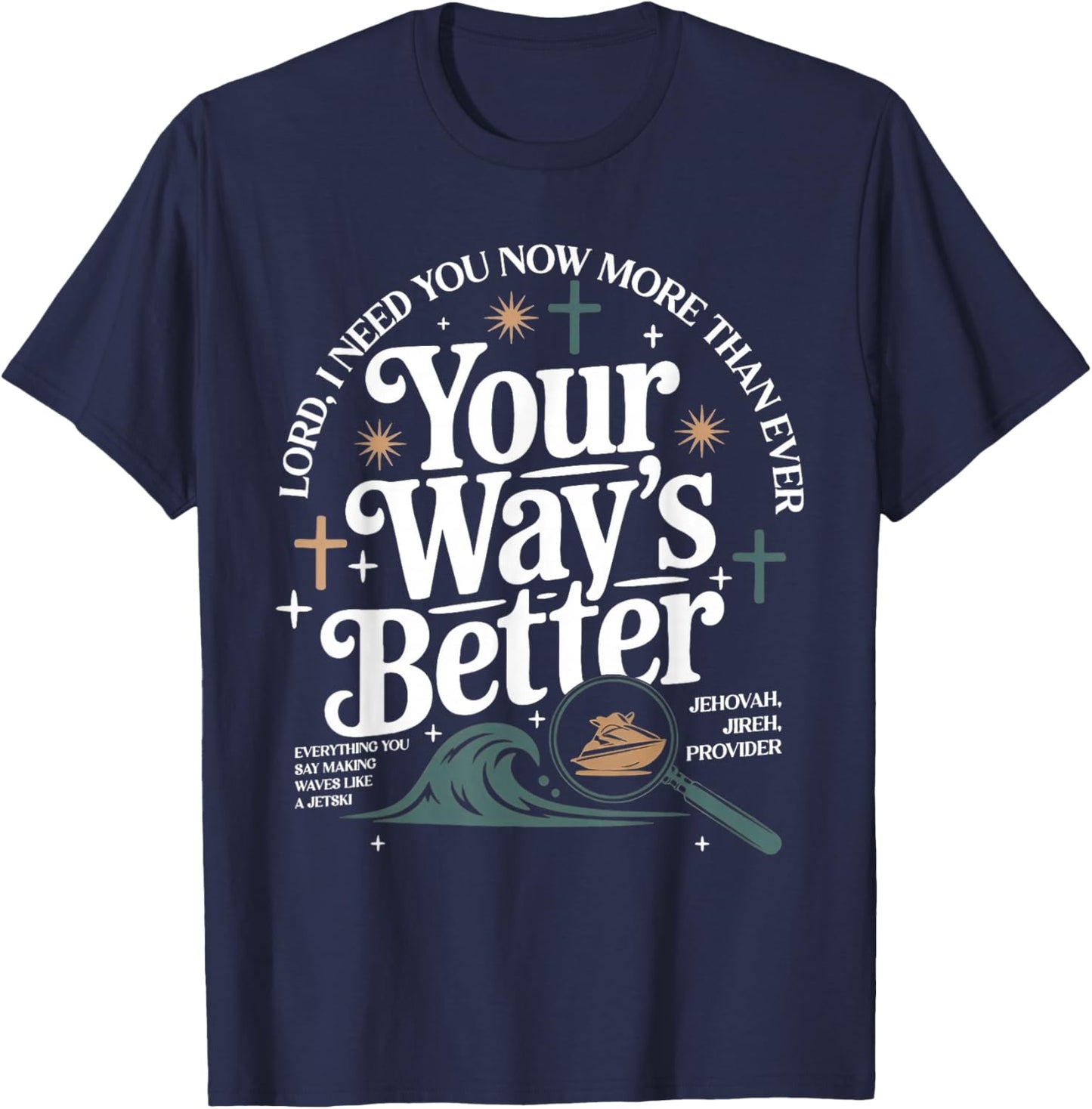 Your Way is Better Proverbs 16:9 Christian Bible Verse T-Shirt - T-Shirt | Navy