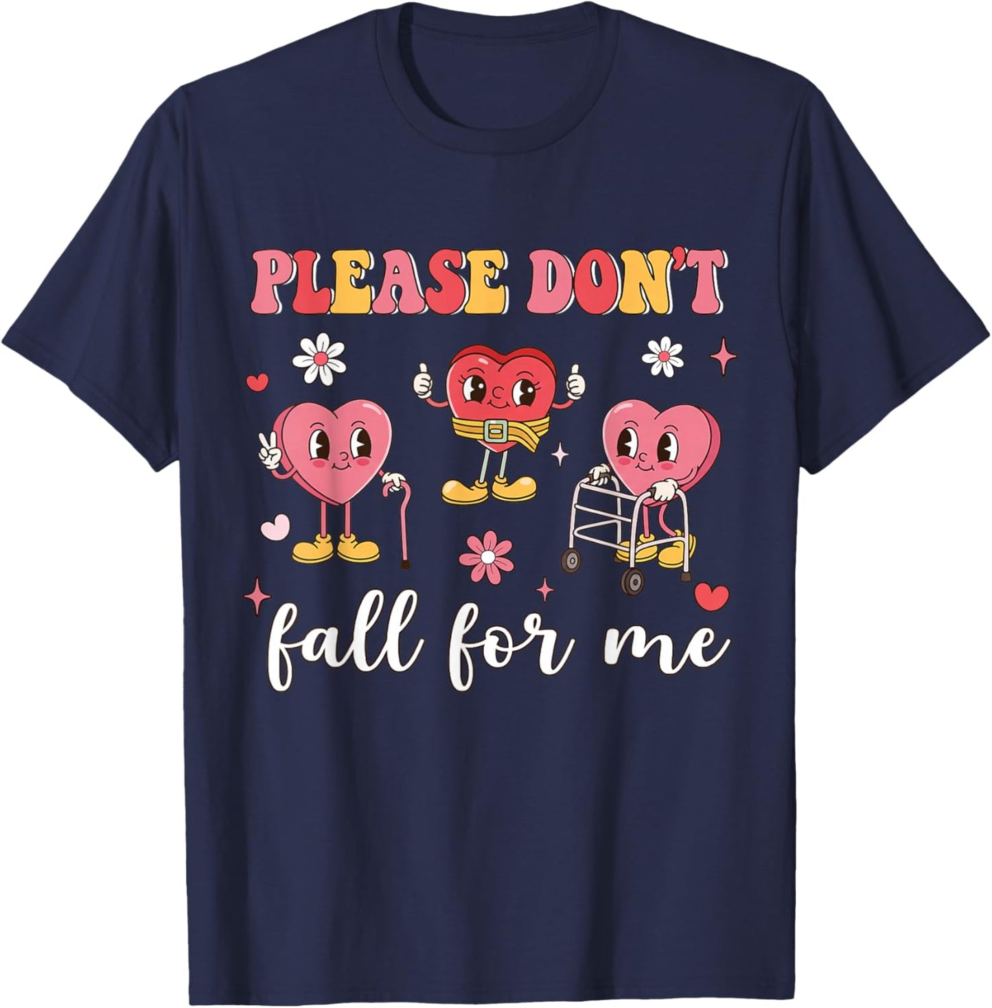 Don't Fall for Me Physical Therapy Valentine's Day Therapist T-Shirt - T-Shirt | Navy