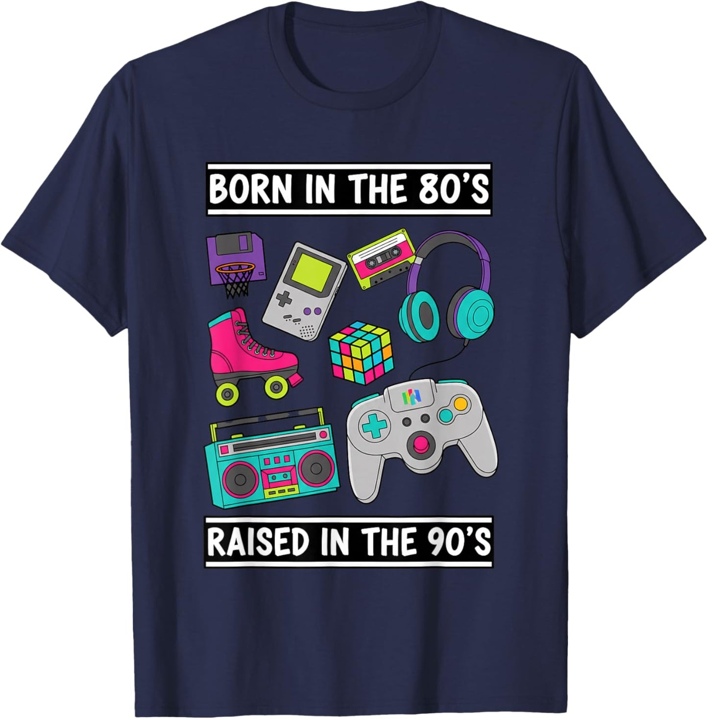 Born in The 80'S Raised in The 90'S Retro Kids Nostalgia BO0 T-Shirt - T-Shirt | Navy