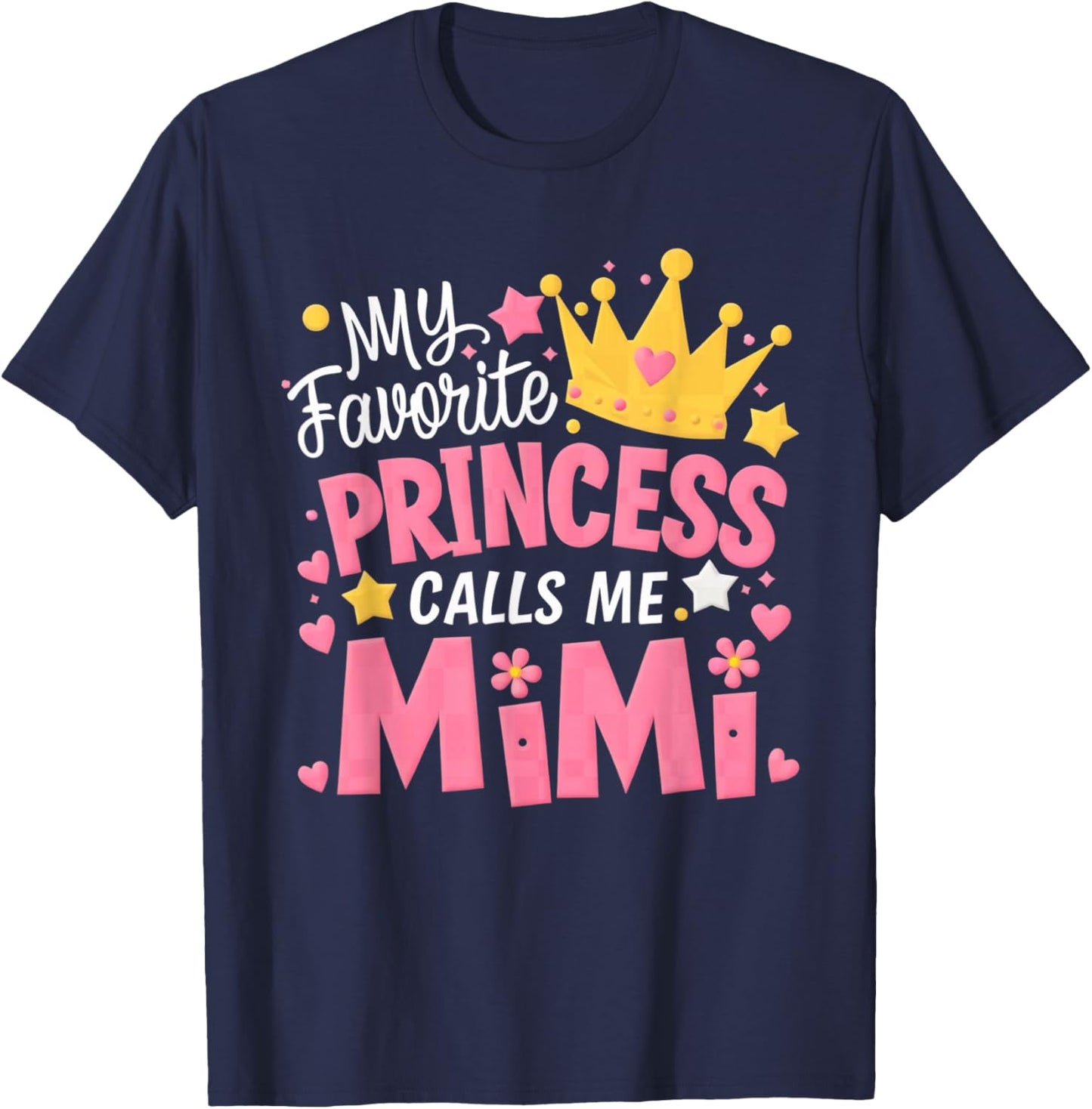 My Favorite Princess Calls Me Mimi Funny Cute Grandma T-Shirt - T-Shirt | Navy