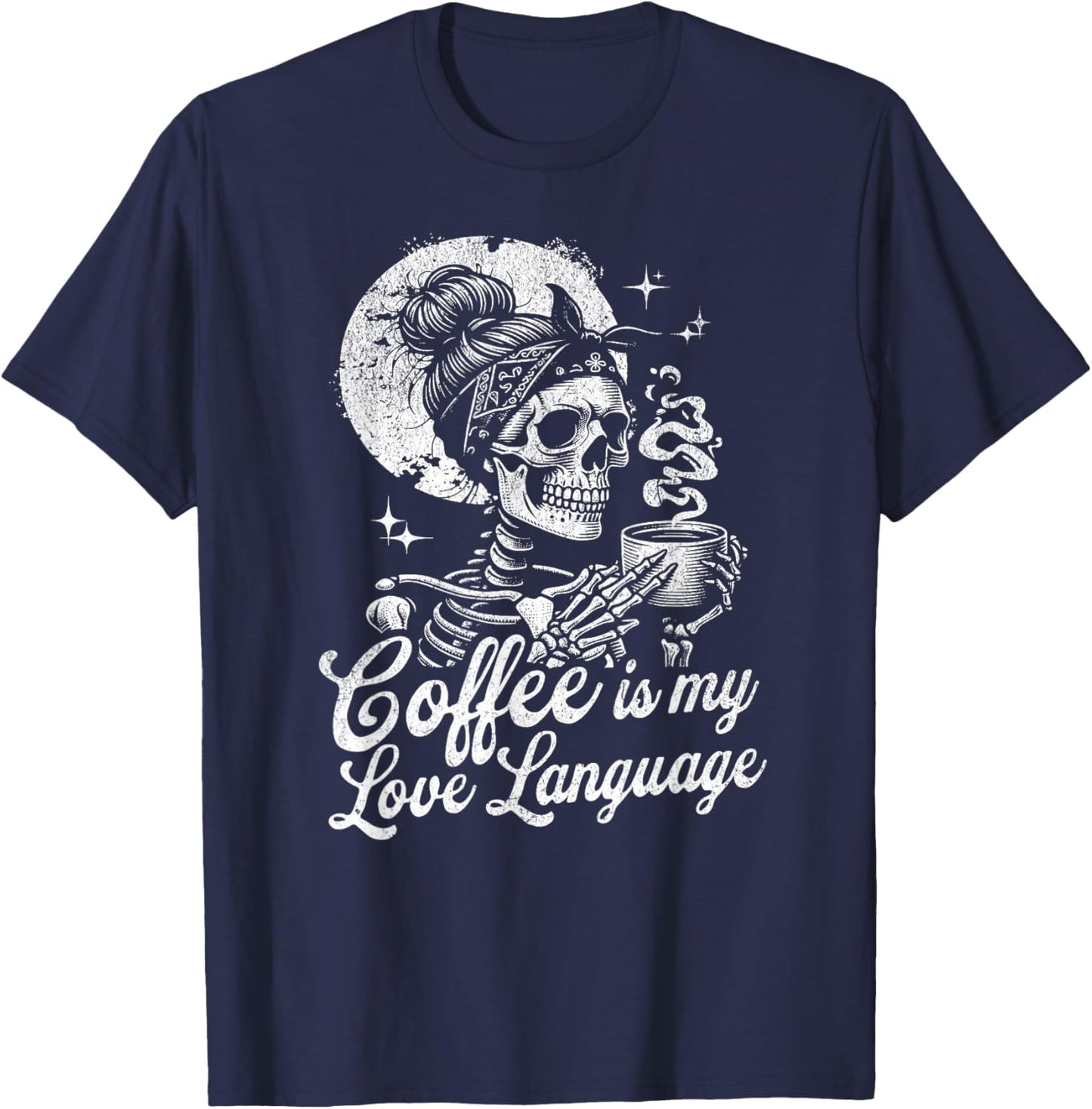 Coffee is My Love Language Funny Skeleton Cute T-Shirt - T-Shirt | Navy