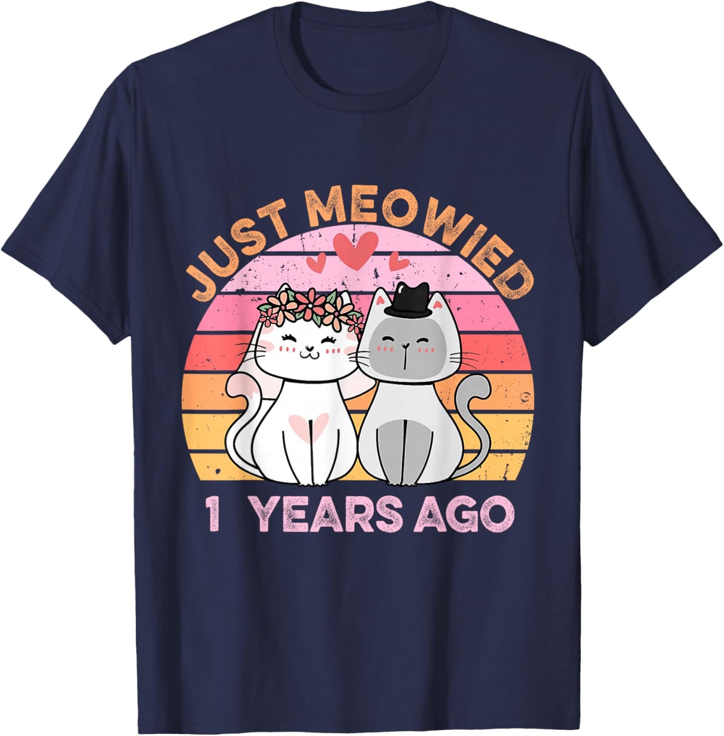 Just Meowied 1 Years Married Cats 1st Wedding Anniversary T-Shirt - T-Shirt | Navy