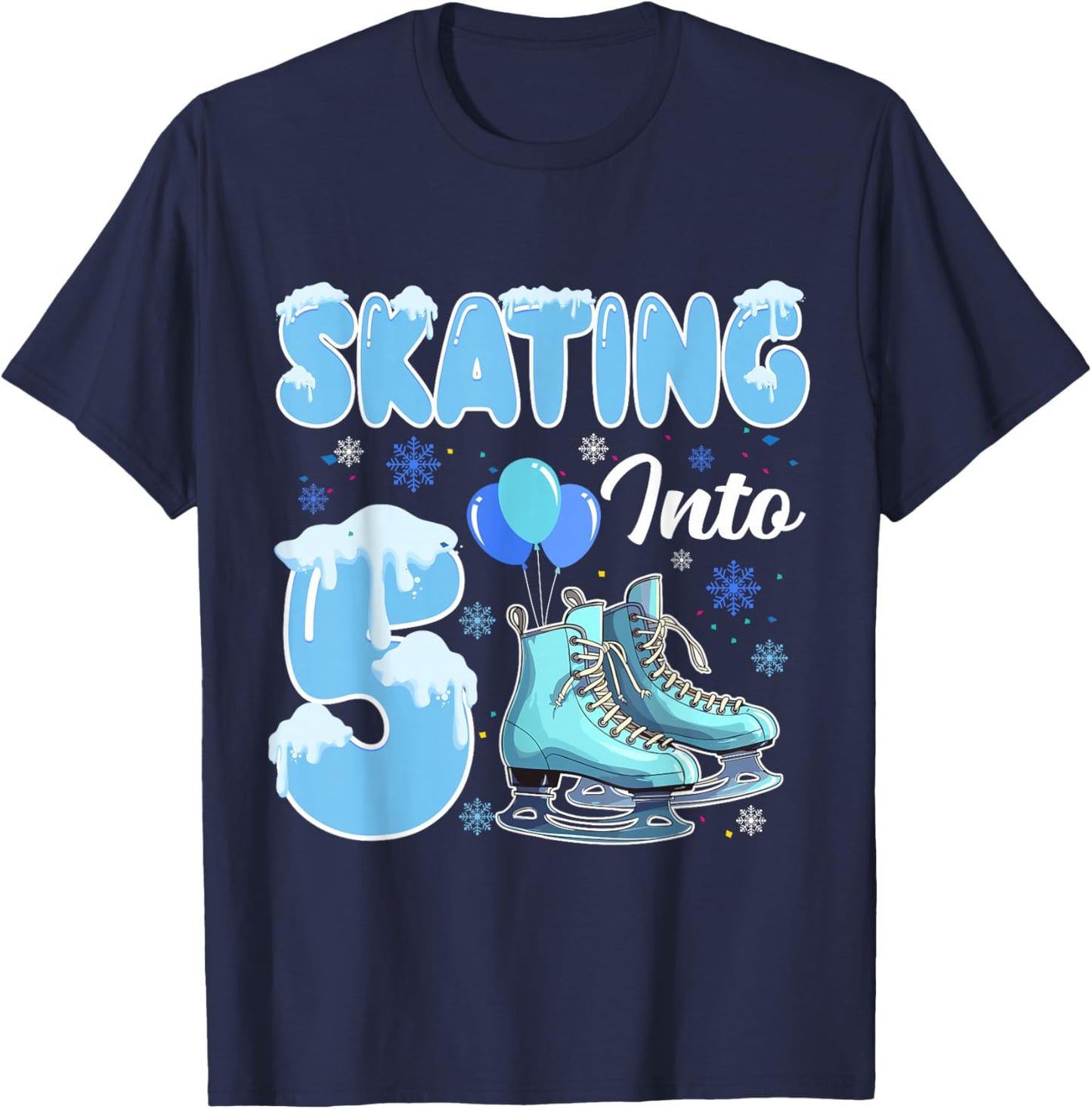 Skating Into 5th Birthday Ice Skating Girl 5 Year Old Party T-Shirt - T-Shirt | Navy