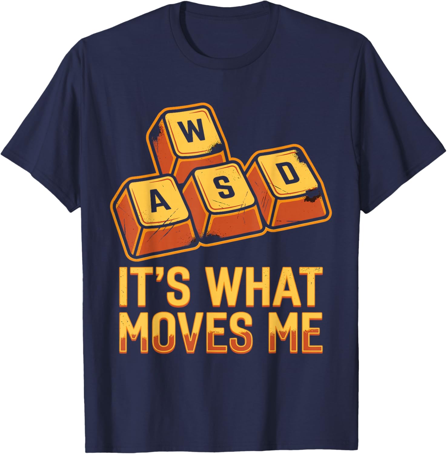 WASD It's What Moves Me Funny PC Gamer Computer Men Women T-Shirt - T-Shirt | Navy