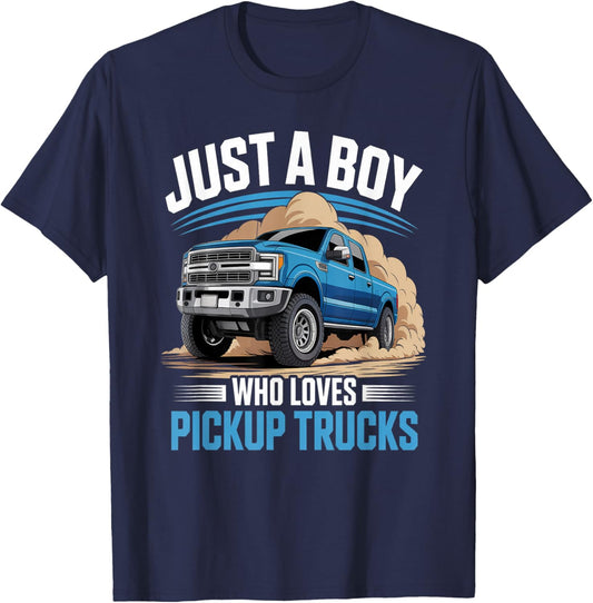 Funny Truck Lover, Just A Boy Who Loves Pickup Trucks T-Shirt - T-Shirt | Navy