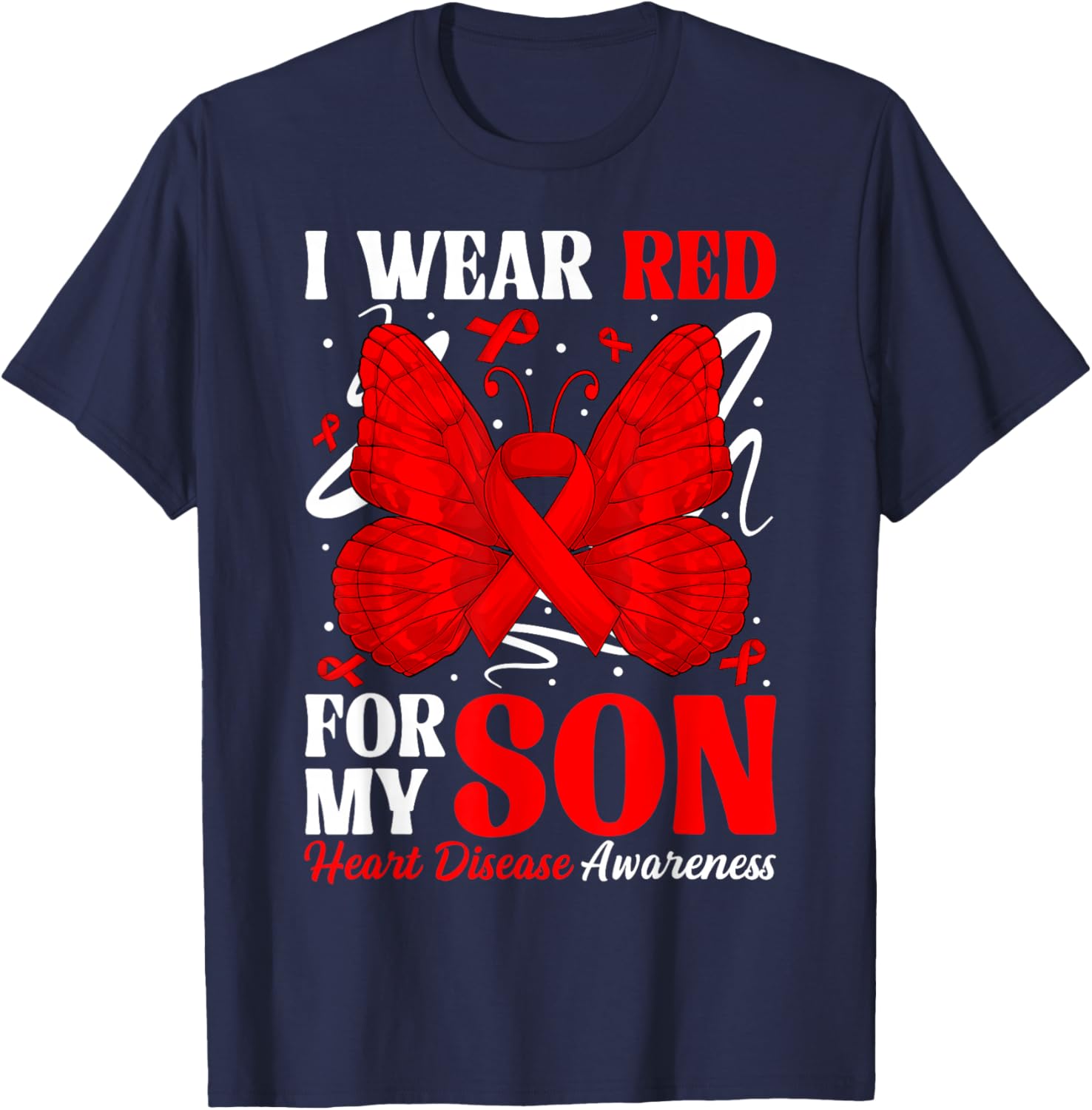 I Wear Red for My Son Heart Disease Awareness Day Butterfly T-Shirt - T-Shirt | Navy