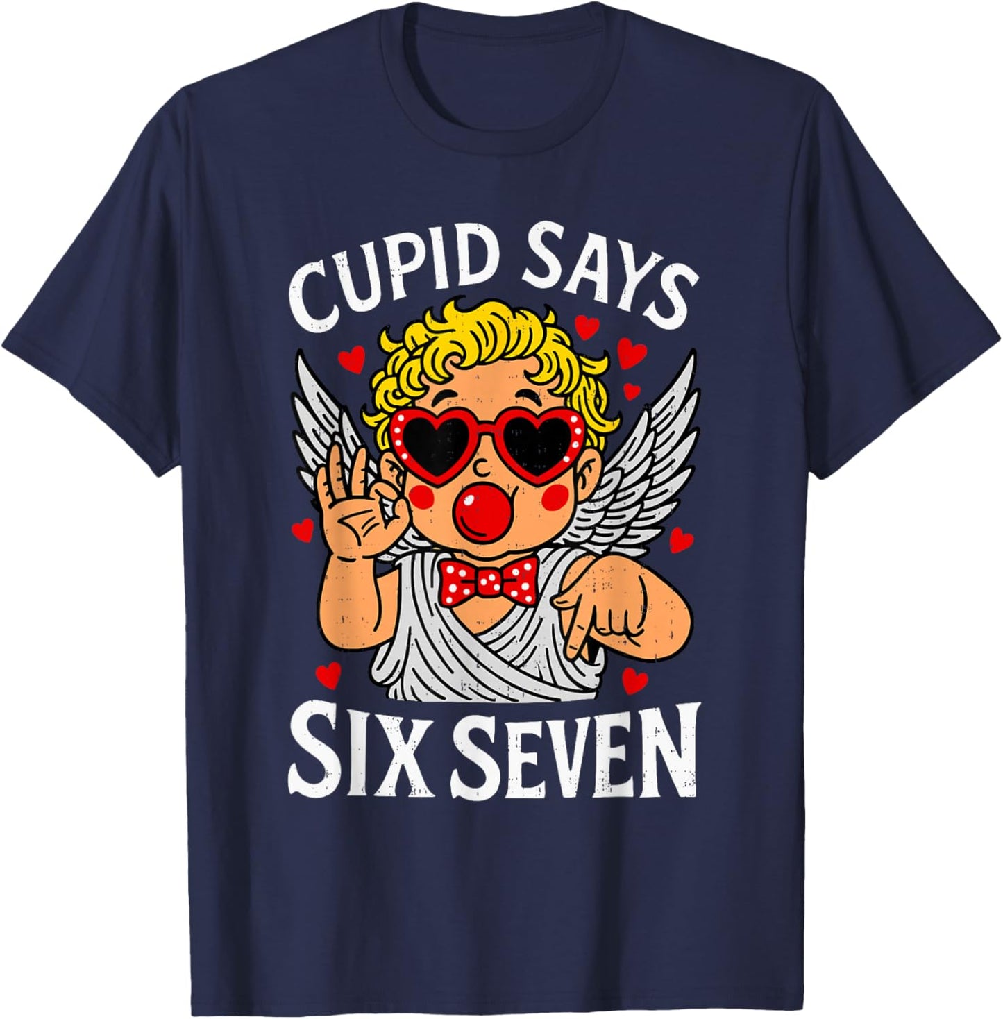 Cute Cupid Says Six Seven 6 7 Meme Valentines Men Women Kids T-Shirt - T-Shirt | Navy