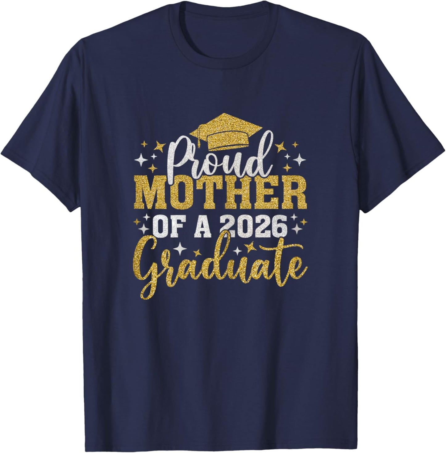 Mother Senior 2026 Proud Mother of A Class of 2026 Graduate T-Shirt - T-Shirt | Navy
