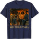 We Told Y'all 92% Black Women 92 Percent Black History Month T-Shirt - T-Shirt | Navy