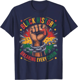 Black History Breaking Every Chain Funny African American T-Shirt - T-Shirt | Navy