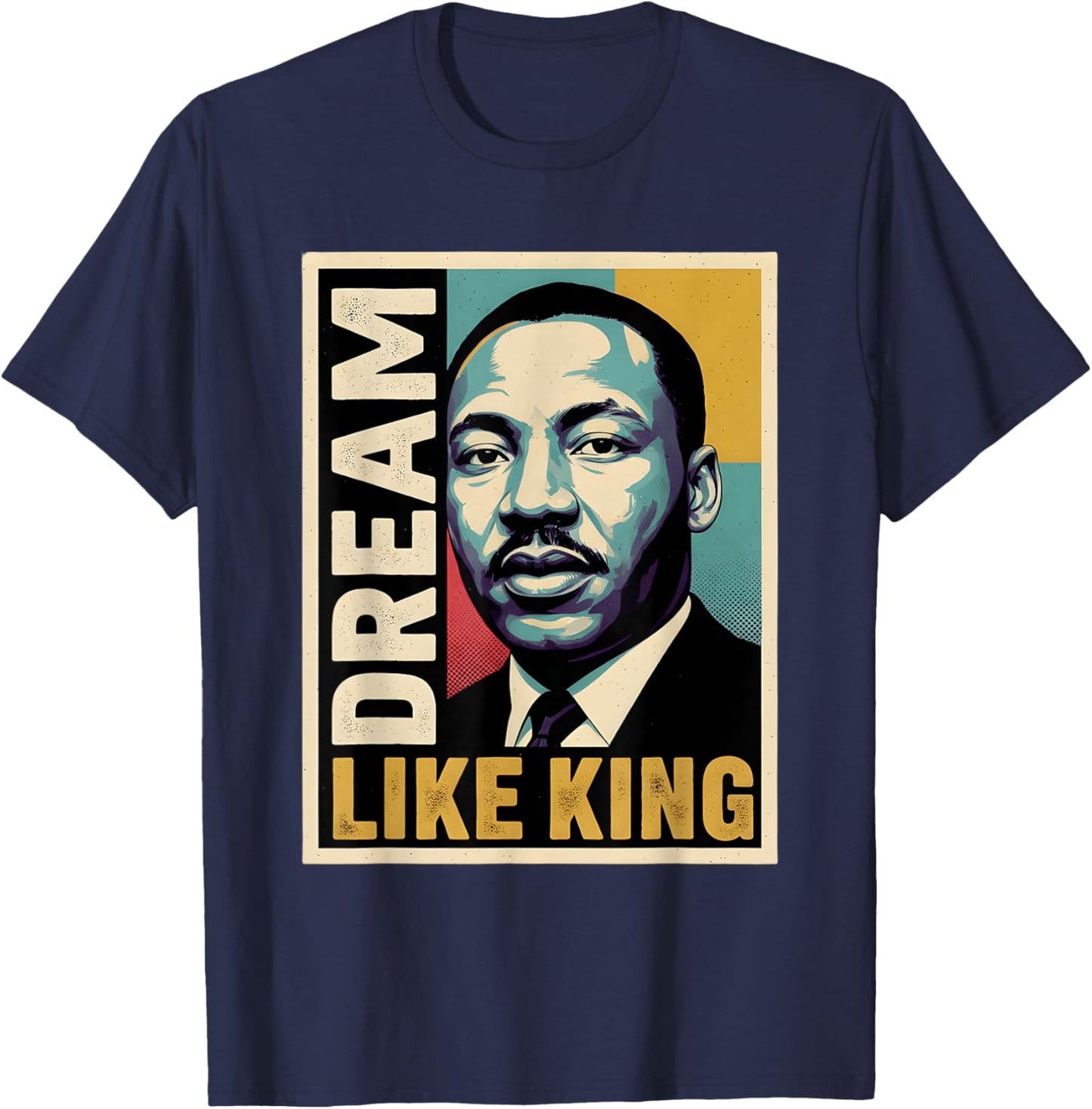 Black History Month Martin Have Dream Luther King Day T-Shirt - T-Shirt | Navy
